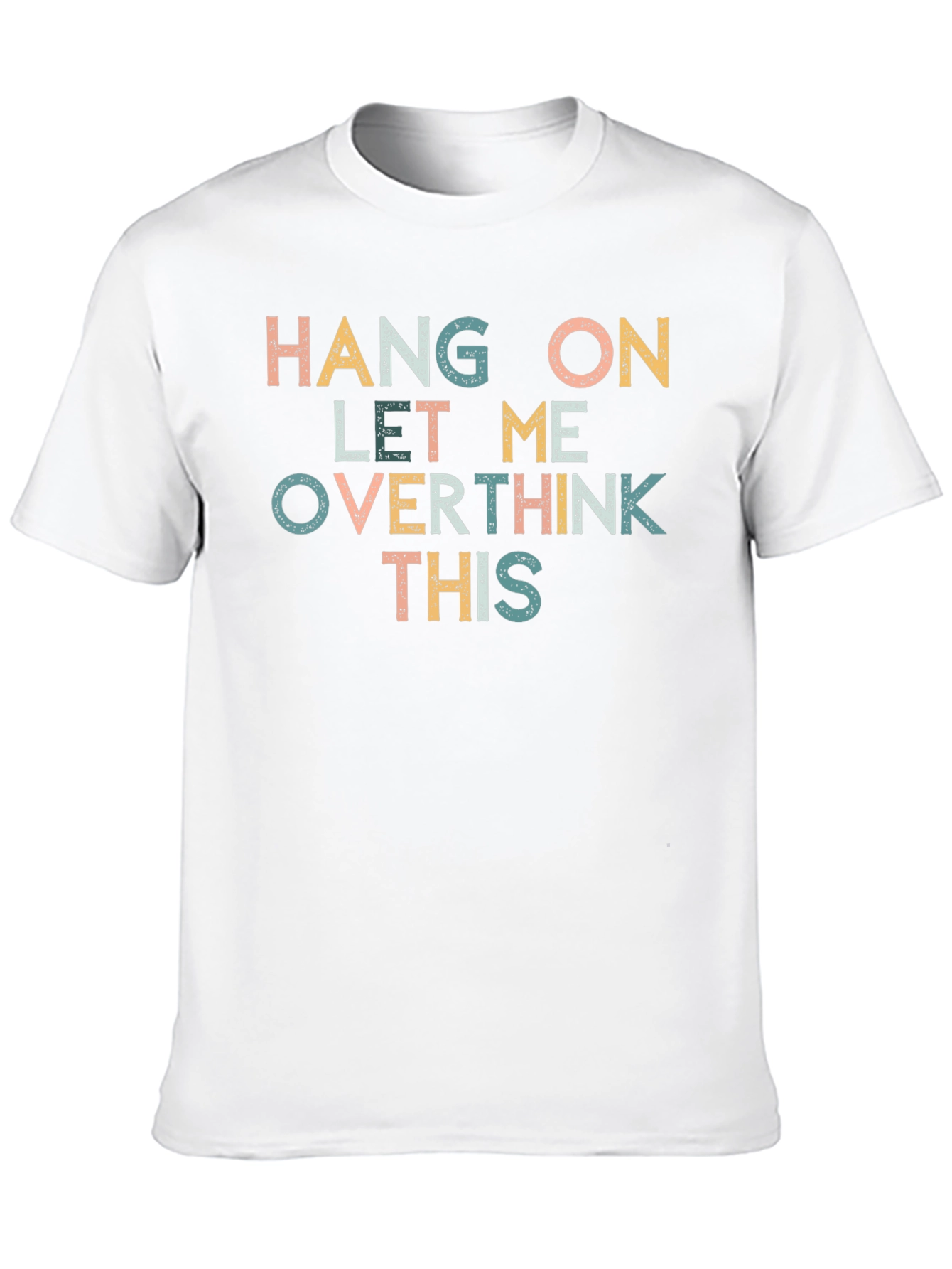 Black Hang On Let Me Overthink This T-Shirt view 10