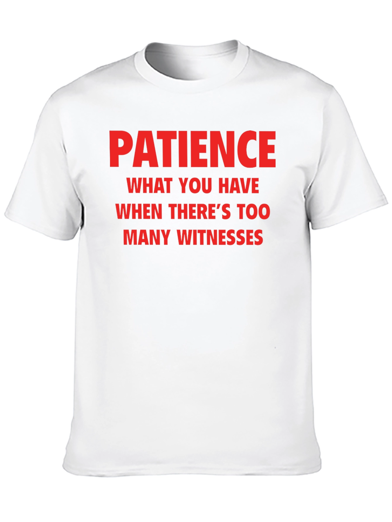 Black Patience Funny Sarcastic Humor T-Shirt view 10