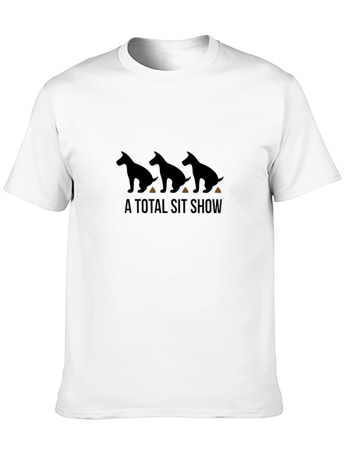 Black A Total Sit Show T-Shirt: Funny Dog Humor Tee view 10
