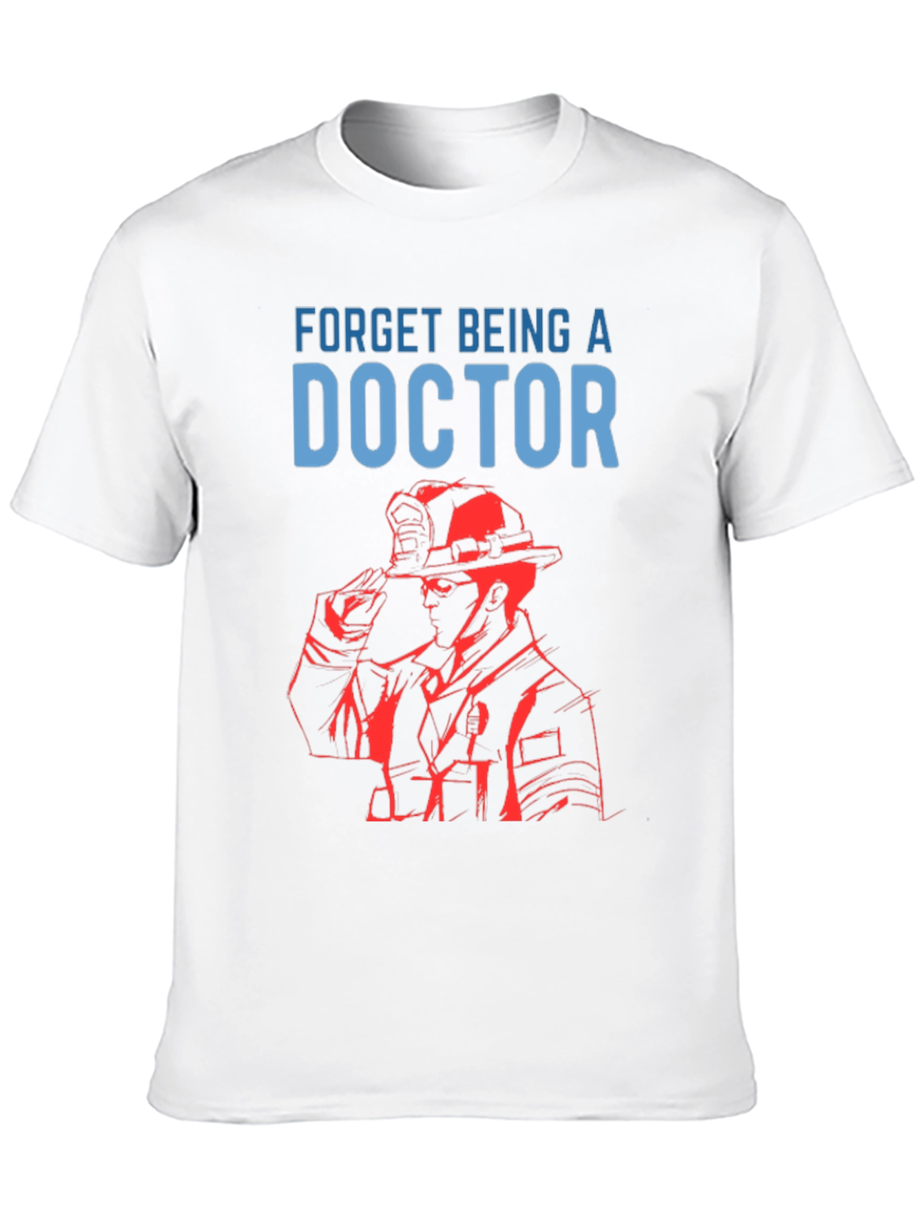 Black Firefighter T-Shirt - Forget Doctor! view 10