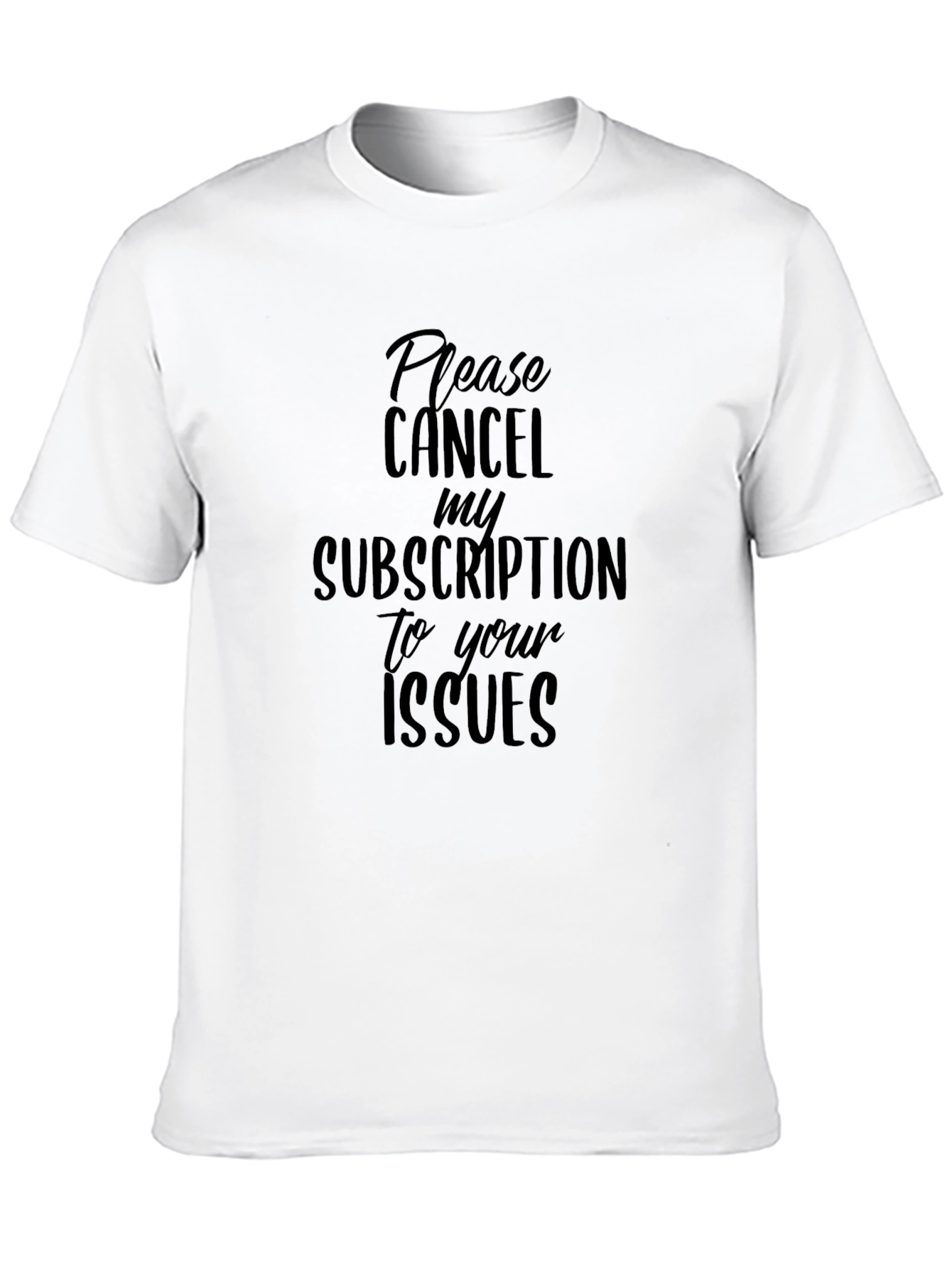 Black Cancel Subscription T-Shirt - Funny Slogan Tee view 10
