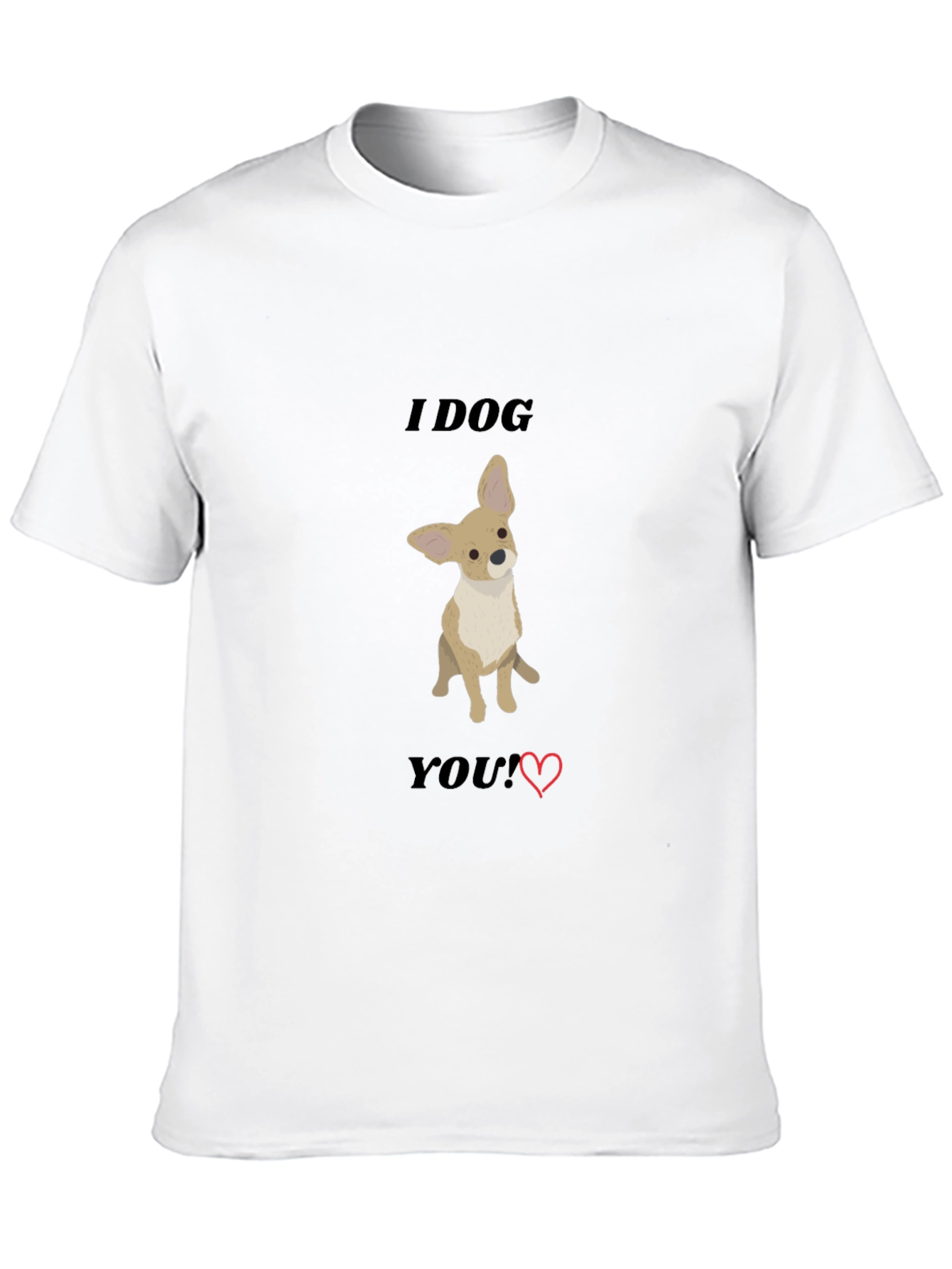 Black I Dog You T-Shirt - Cute Chihuahua Tee view 10