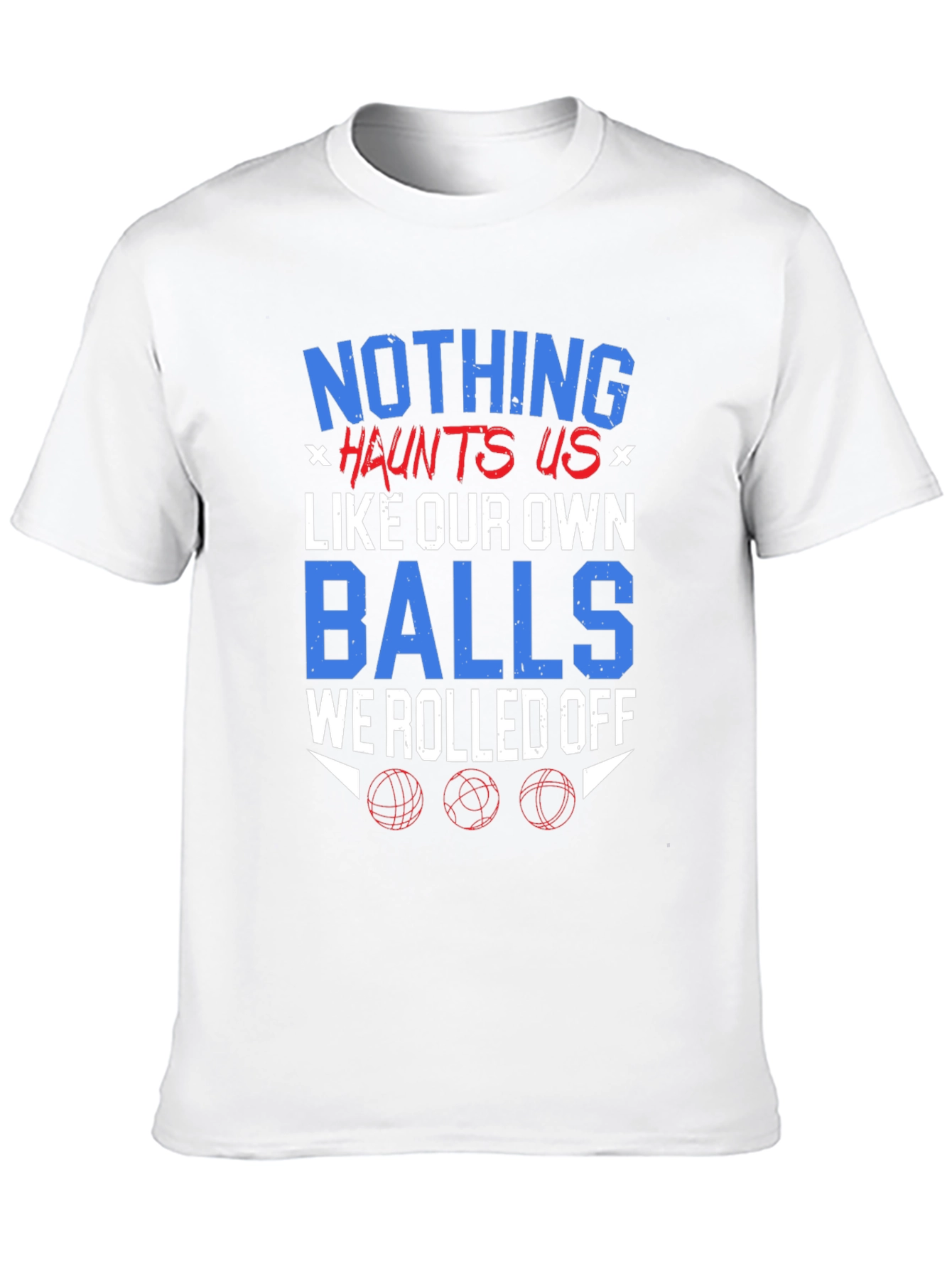 Black Nothing Haunts Us T-Shirt Funny Balls Graphic Tee view 10