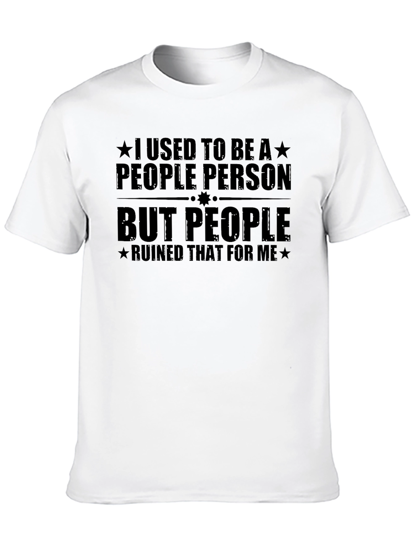 Black I Used To Be a People Person T-Shirt - Funny Sarcastic Tee view 10