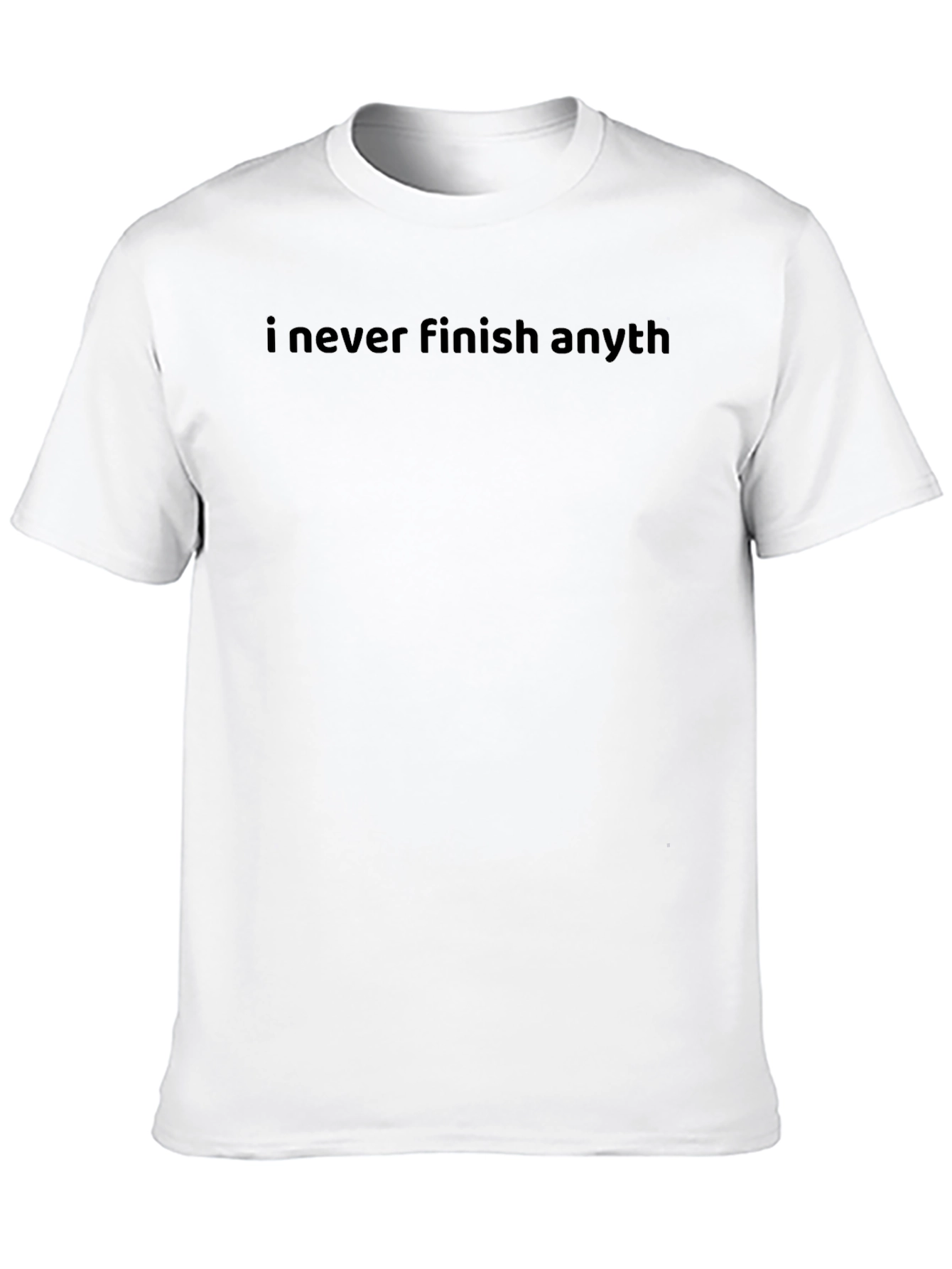 Black I Never Finish Anything T-Shirt view 10