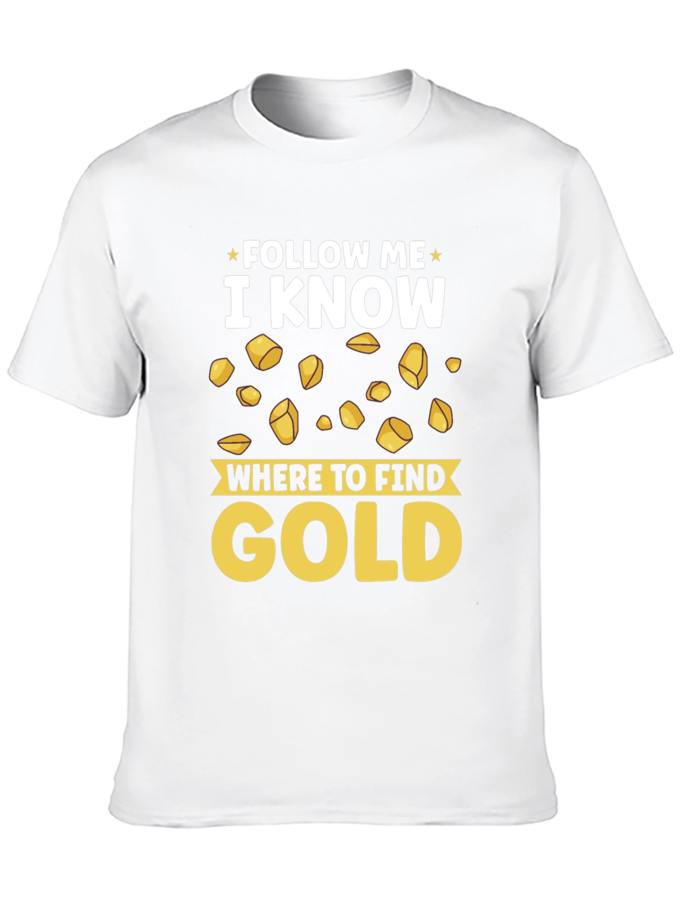 Black Follow Me I Know Where to Find Gold T-Shirt view 10