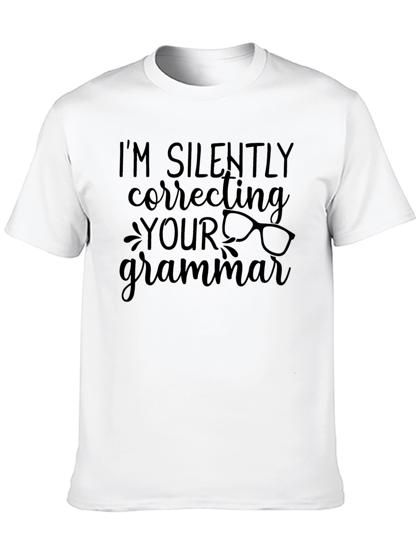 I'm Silently Correcting Your Grammar T-Shirt - 10