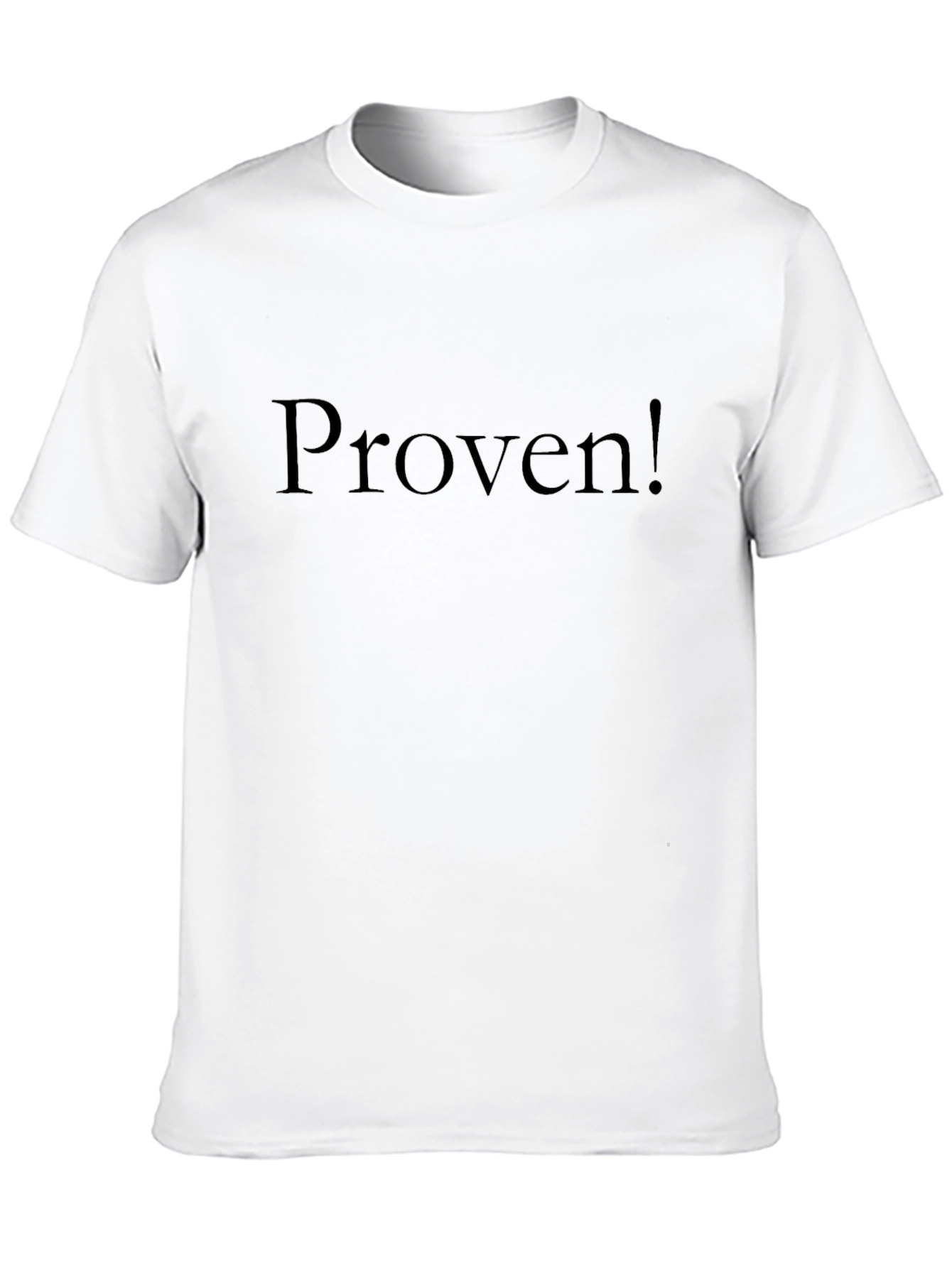 Black Proven! Black T-Shirt - Stylish Statement Tee view 10