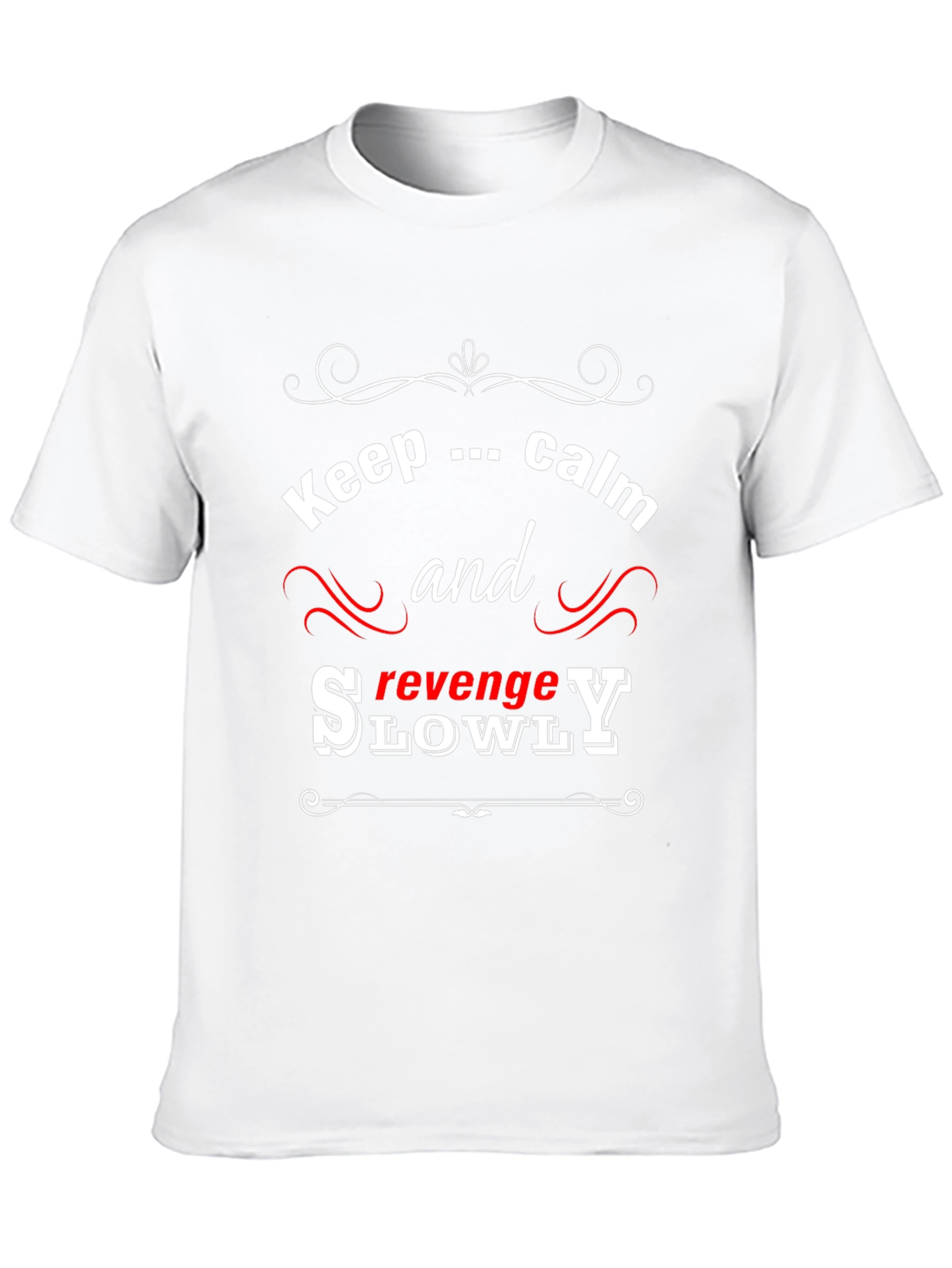 Black Keep Calm and Revenge Slowly Graphic T-Shirt view 10