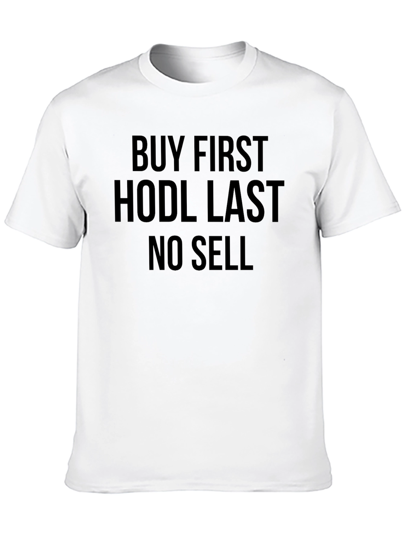 Black Buy First HODL Last No Sell Crypto T-Shirt view 10