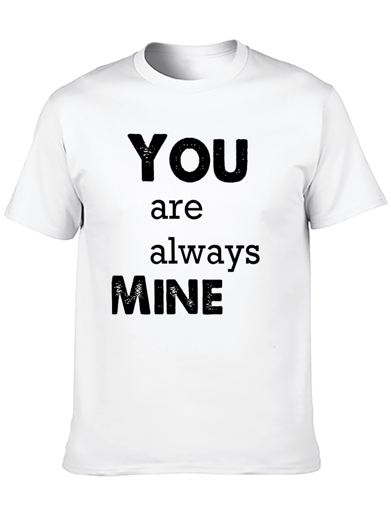 Black You Are Always Mine Graphic T-Shirt view 10