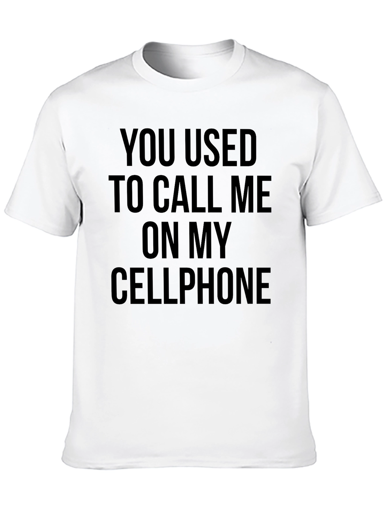Black You Used To Call Me On My Cellphone T-Shirt view 10