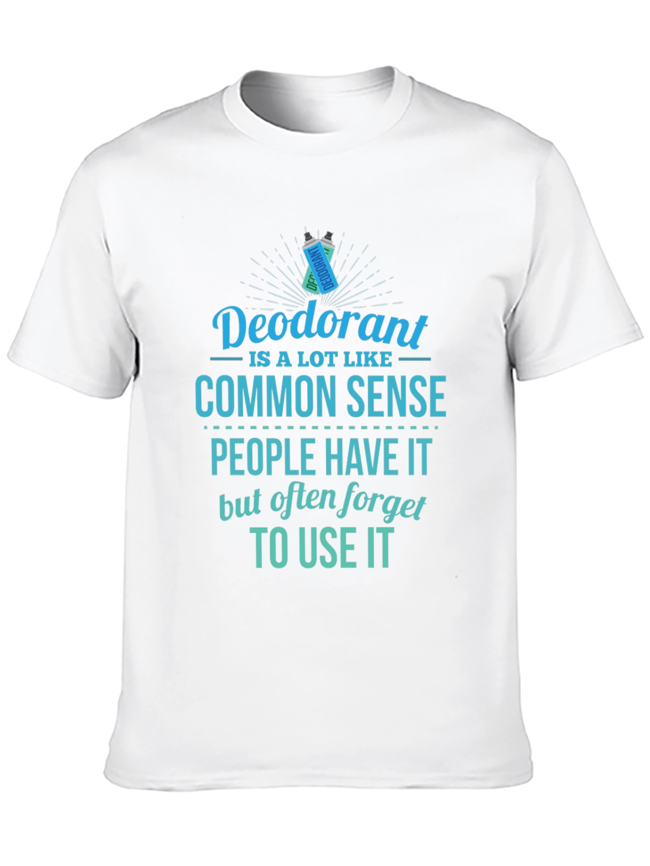 Black Funny Deodorant Common Sense T-Shirt  view 10