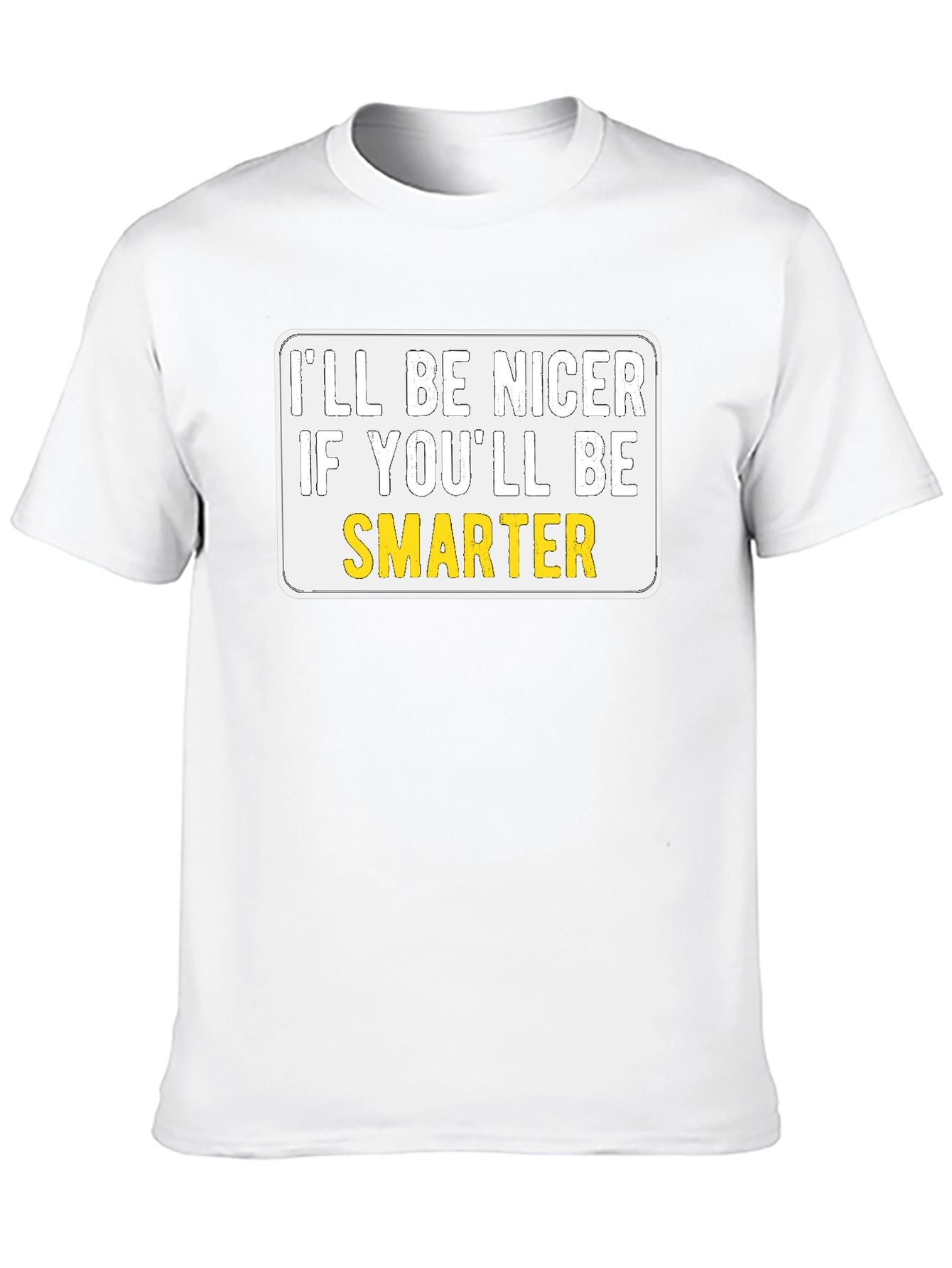 Black I'll Be Nicer If You'll Be Smarter Graphic T-Shirt view 10