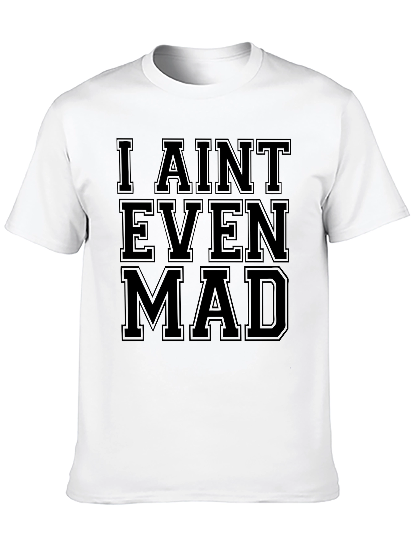 Black I Ain't Even Mad Graphic Tee - Unisex view 10