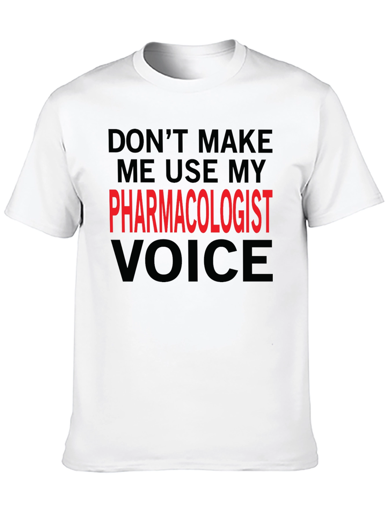 Black Pharmacologist Voice T-Shirt - Funny Profession Tee view 10