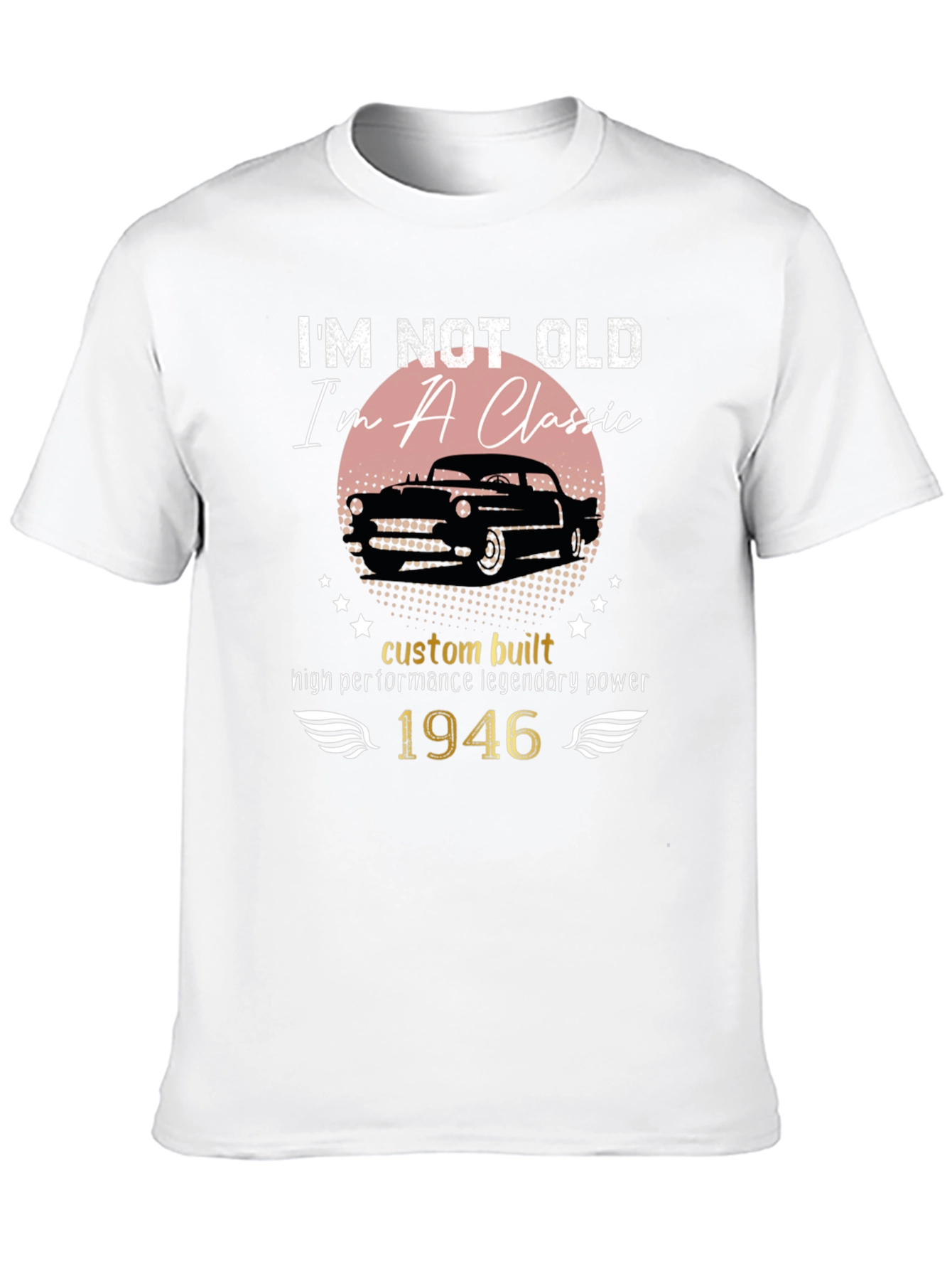 Black I'm Not Old I'm A Classic 1946 Car T-Shirt view 10