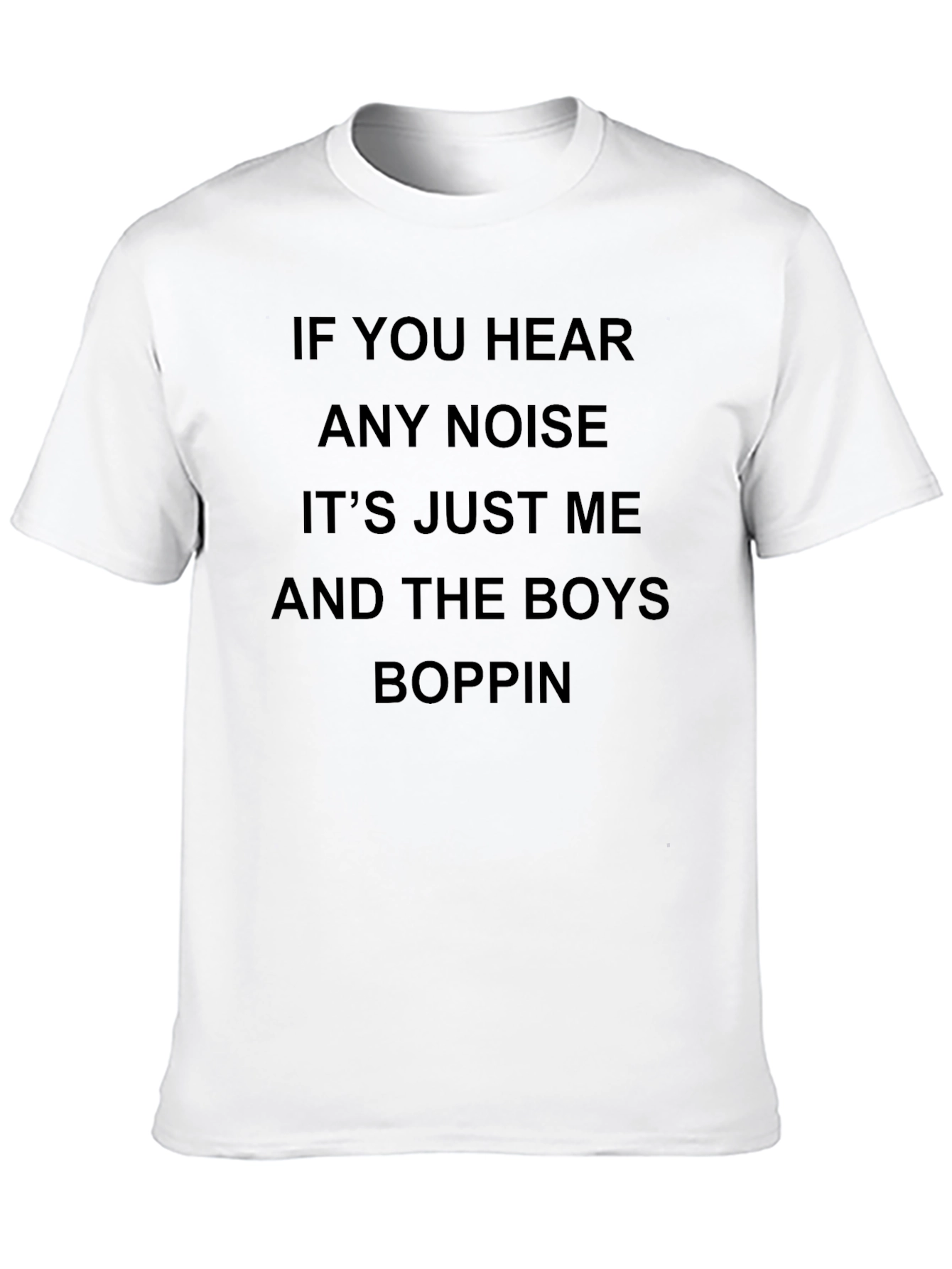 Black If You Hear Any Noise Boppin' Tee view 10