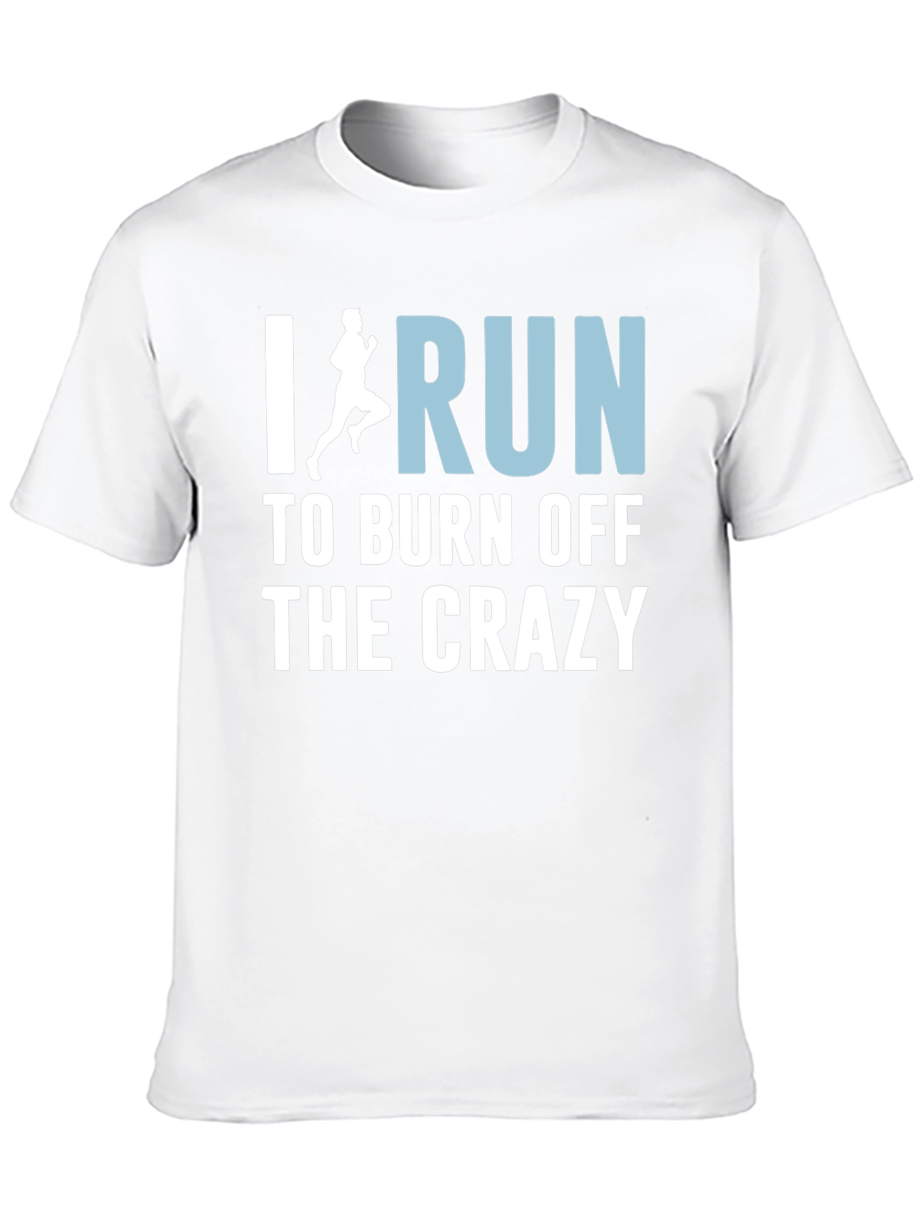 Black I Run to Burn Off the Crazy T-Shirt view 10