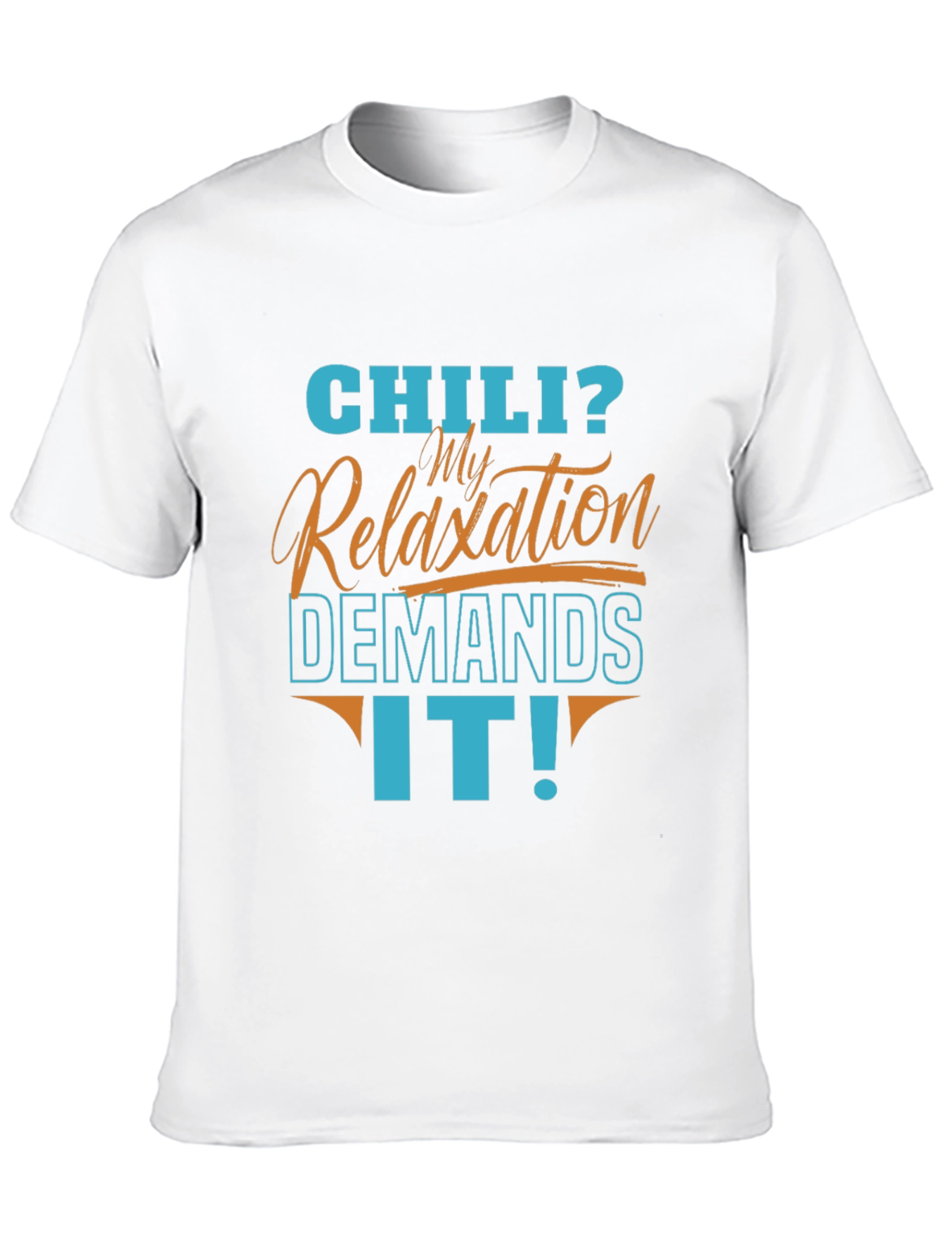 Black Chili? My Relaxation Demands It! Men's Graphic T-Shirt view 10