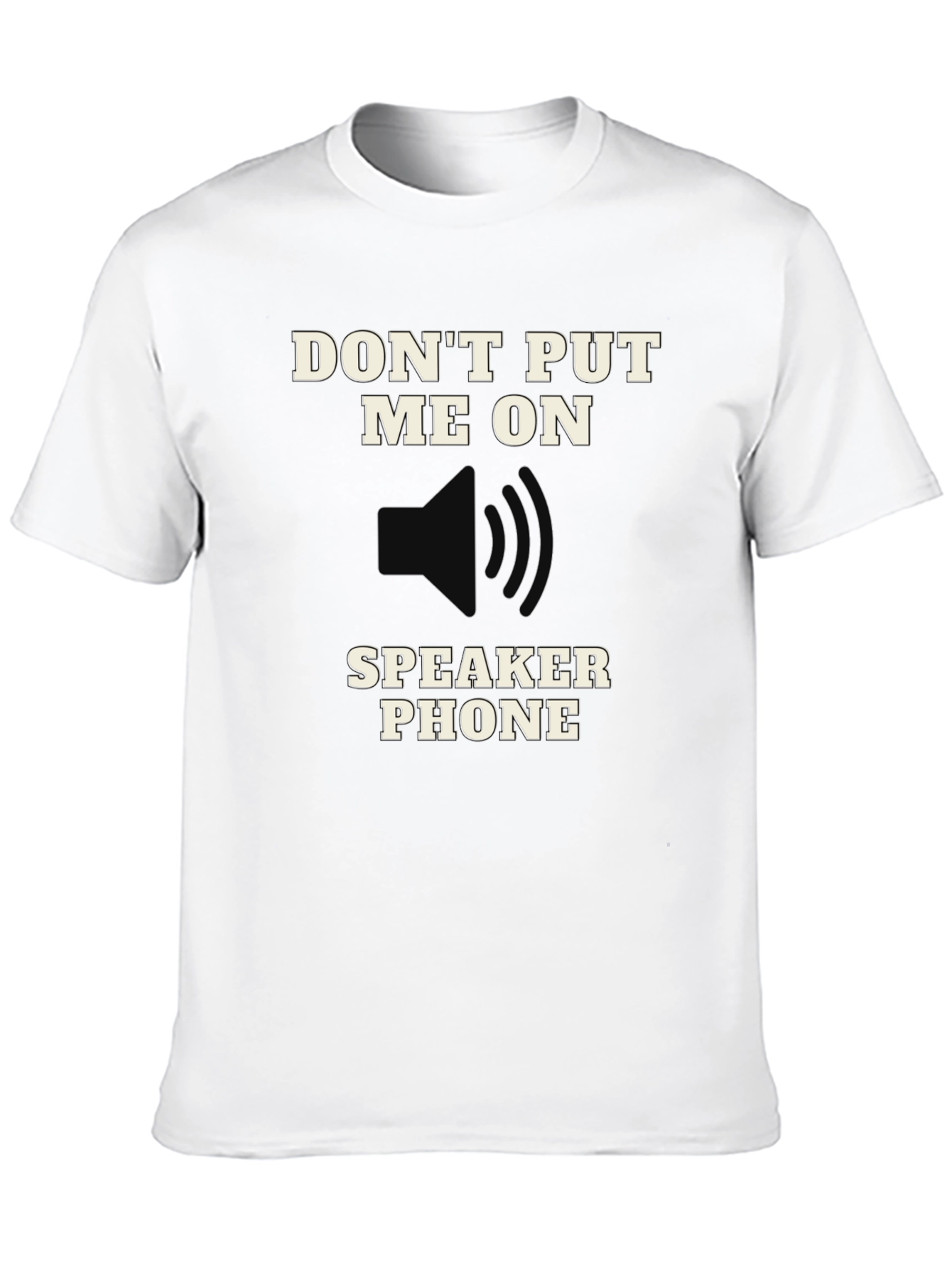 Black Don't Put Me on Speaker Phone T-Shirt view 10