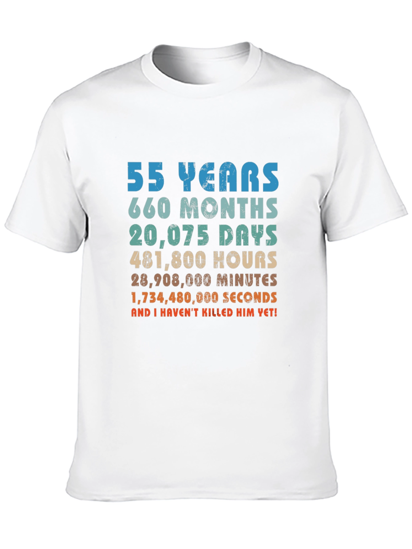 Black 55 Years and I Haven't Killed Him Yet! Graphic T-Shirt view 10