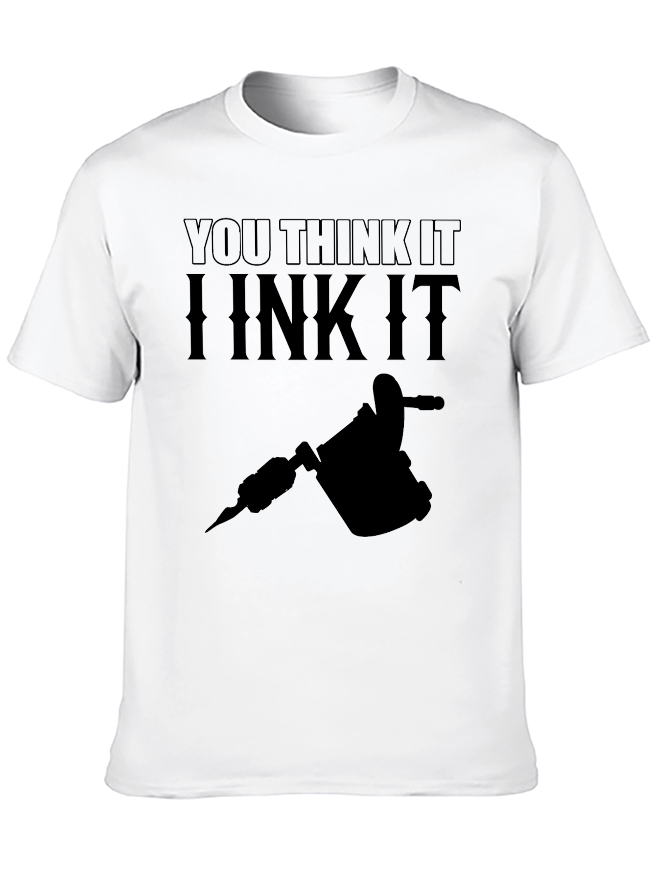 Black You Think It, I Ink It Tattoo Artist Black T-Shirt view 10
