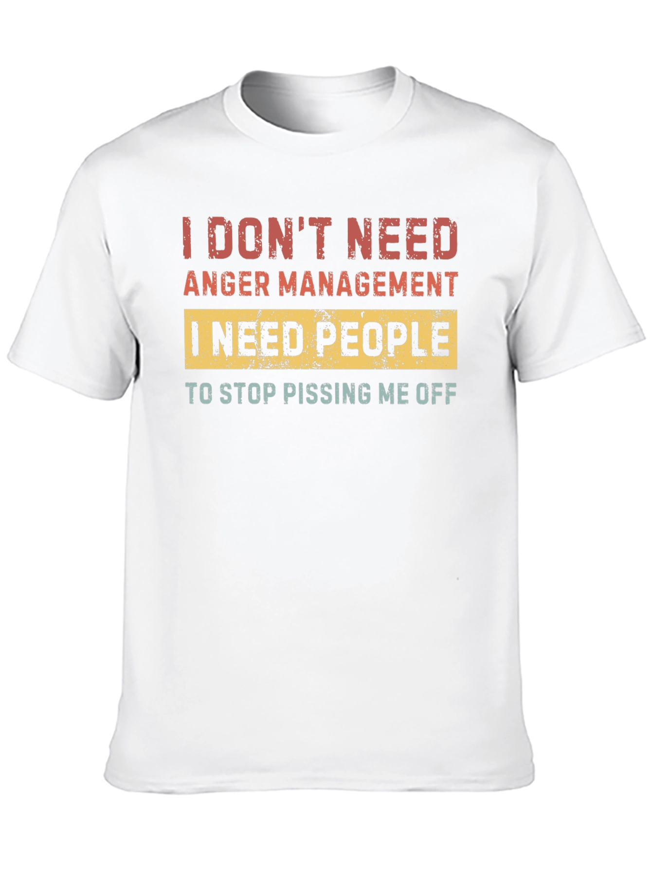 Black Funny Graphic T-Shirt - I Need People to Stop Pissing Me Off view 10