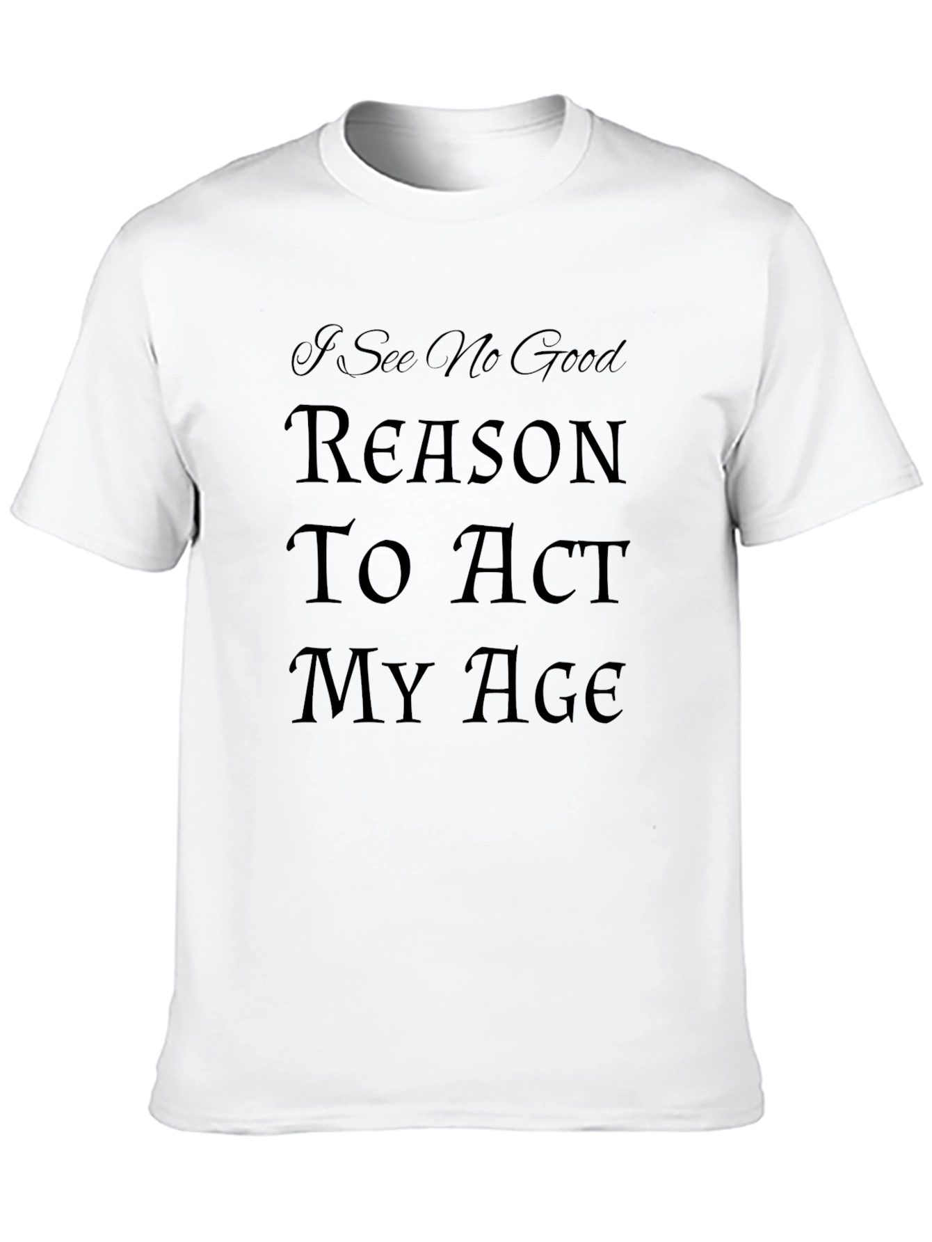 Black Humorous "Act My Age" Graphic Tee view 10