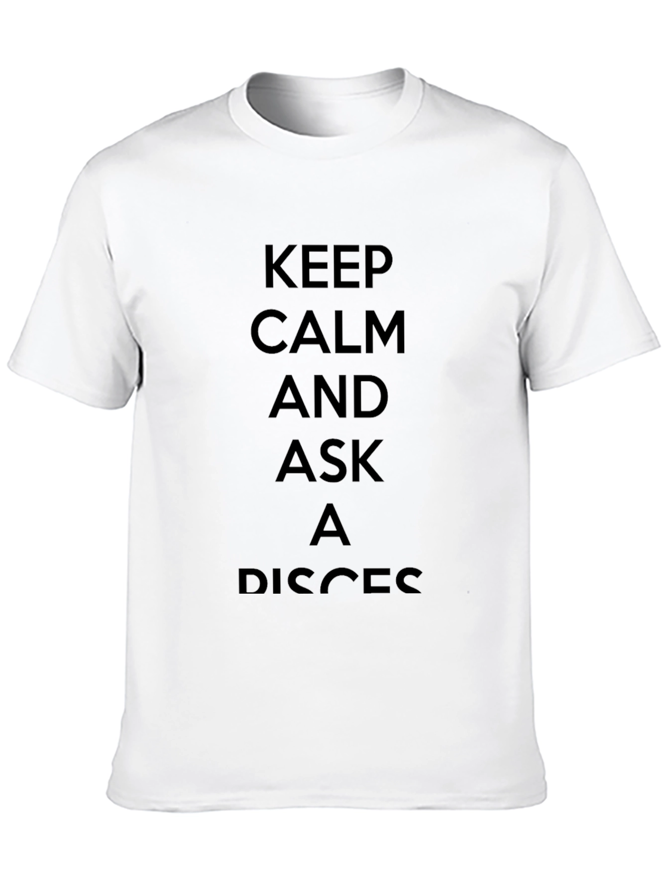 Keep Calm and Ask a Pisces Black T-Shirt - 10