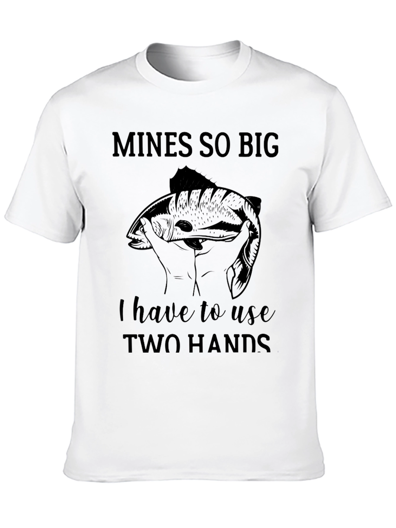 Black Mines So Big Fishing T-Shirt - Two Hands Graphic Tee view 10