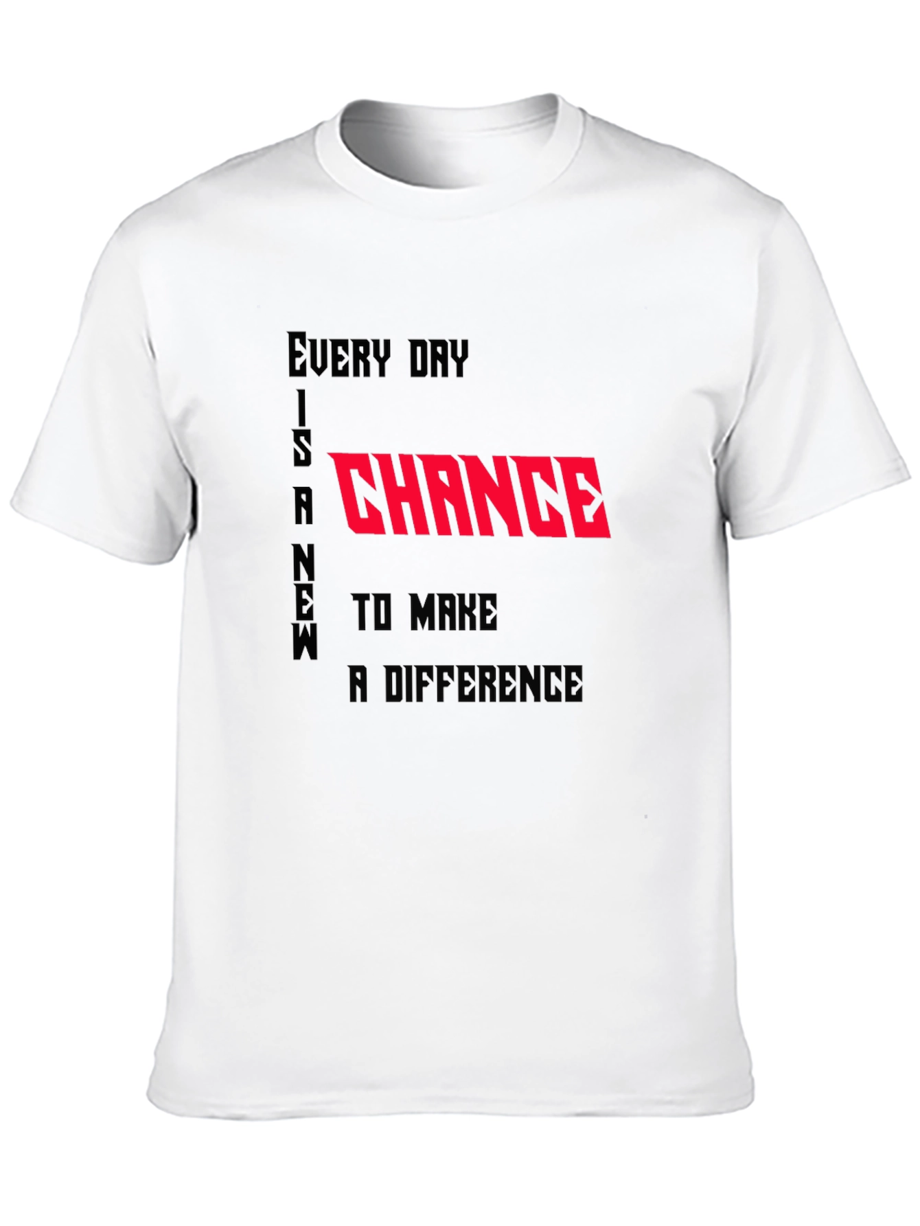 Black Inspirational Graphic Tee - Every Day is a Chance view 10