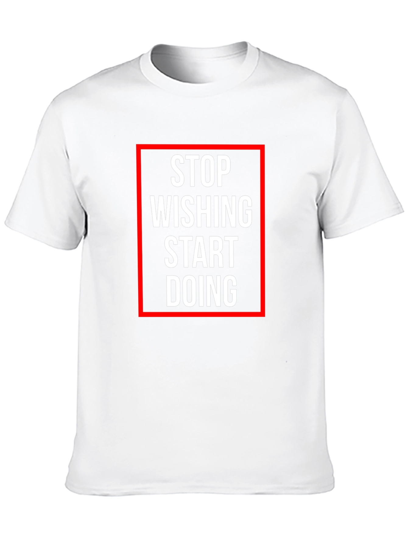 Motivational T-Shirt - Stop Wishing, Start Doing - 10