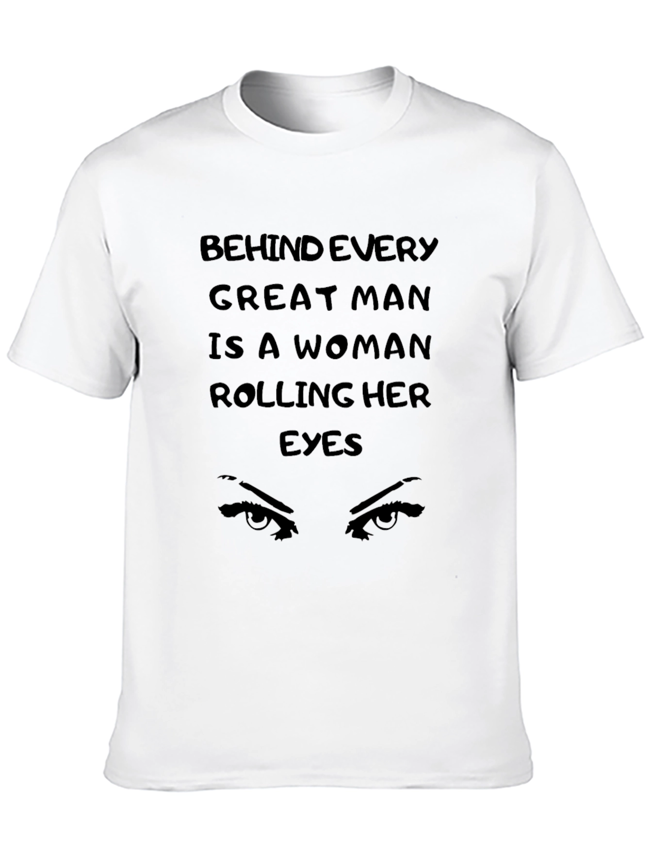 Black Behind Every Great Man Funny Graphic T-Shirt view 10