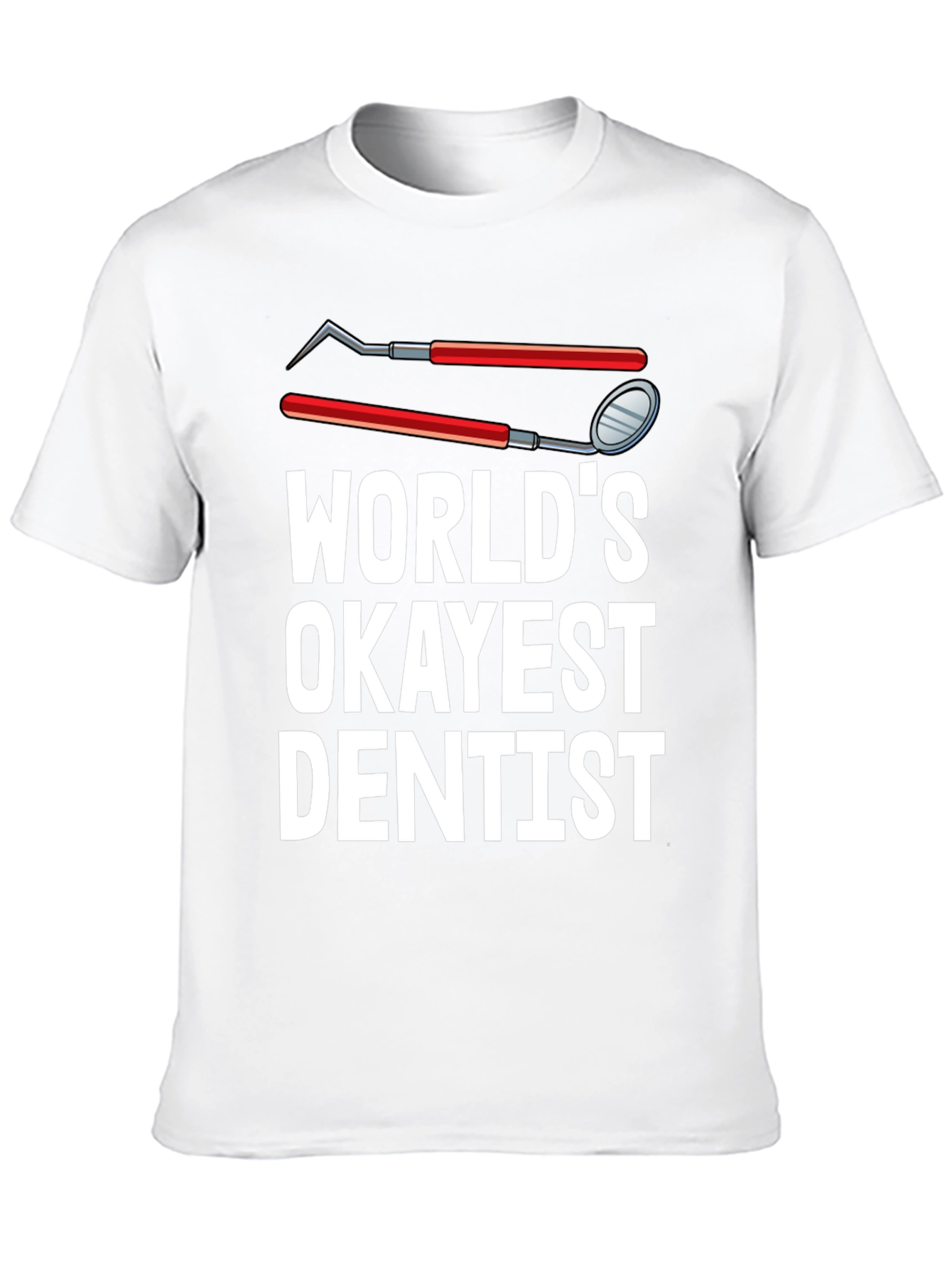 Black World's Okayest Dentist T-Shirt Funny Dental Tee view 10