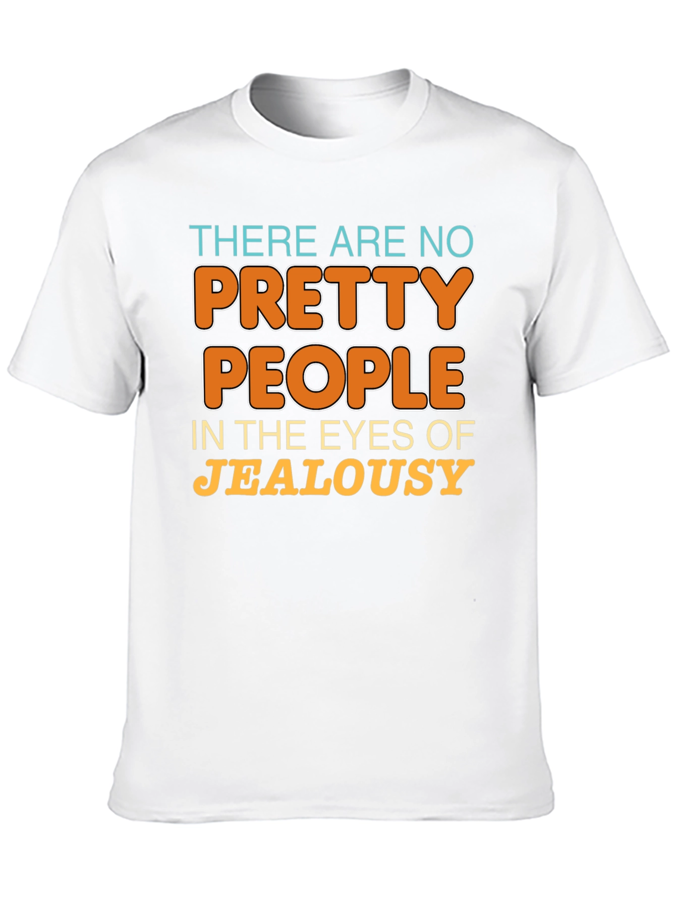 Jealousy Graphic T-Shirt - Sarcastic Statement Tee - 10