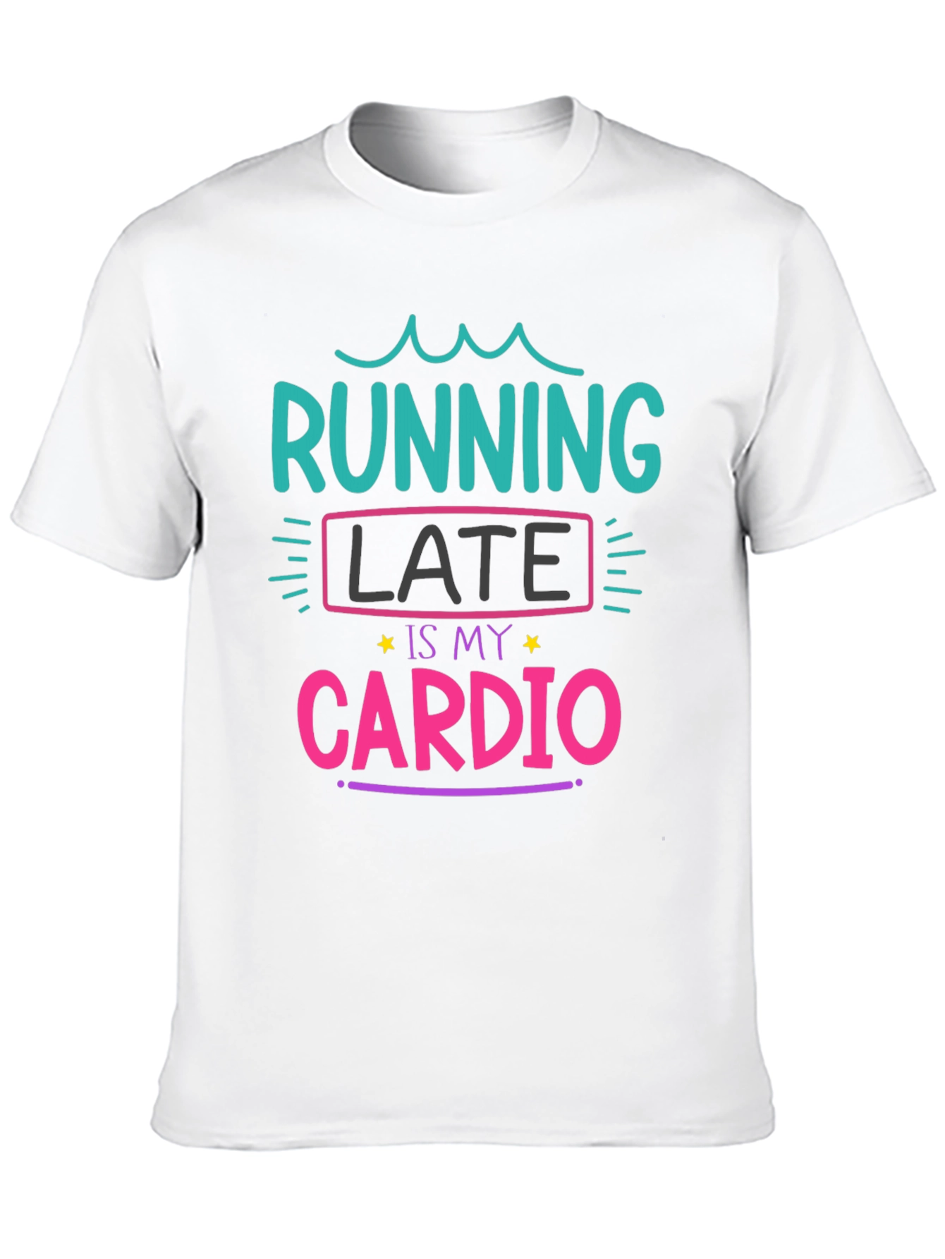 Black Running Late Is My Cardio T-Shirt view 10
