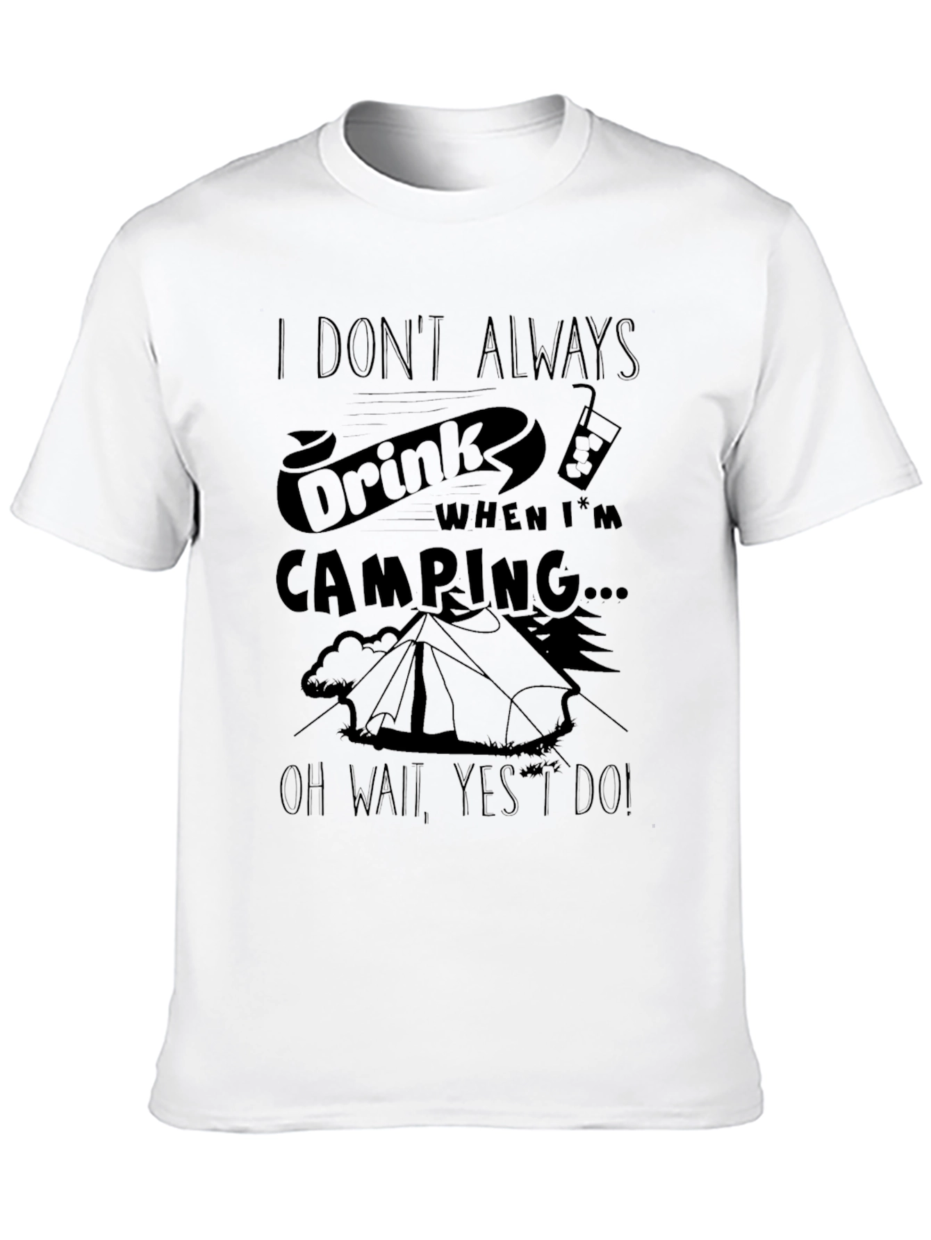 Black Funny Camping T-Shirt: I Don't Always Drink... view 10
