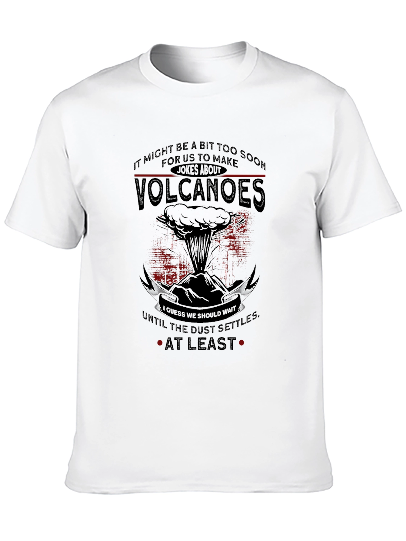 Black Volcanoes Joke T-Shirt - Sarcastic Humor Tee view 10
