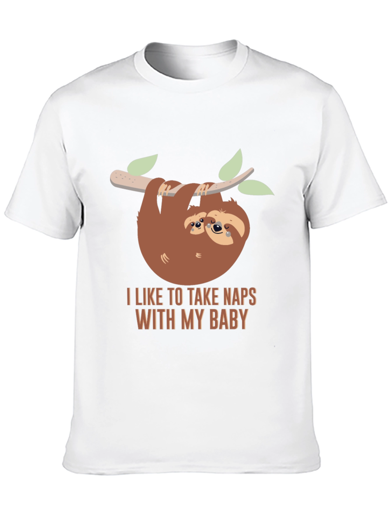 Nap Time Sloth T-Shirt - "I Like to Take Naps With My Baby" - 10
