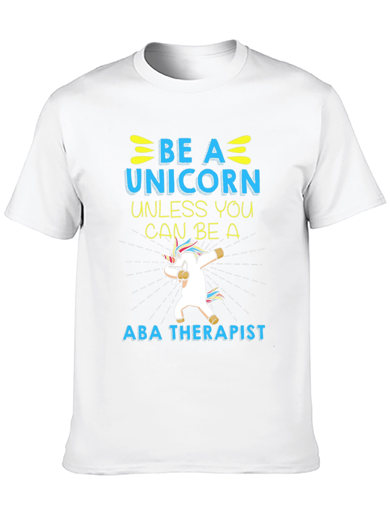 Black Be a Unicorn ABA Therapist Black T-Shirt view 10