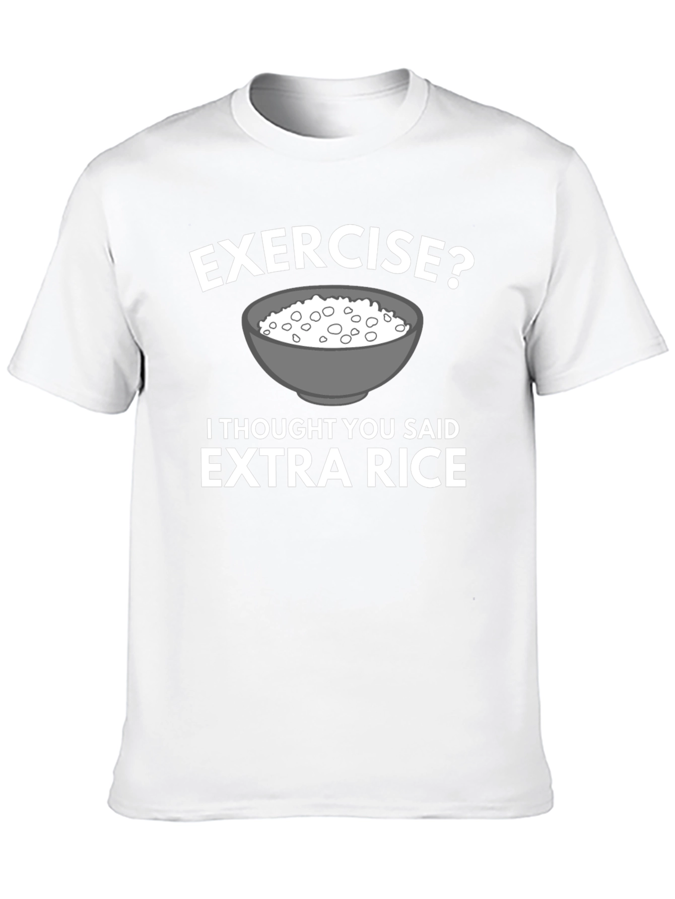 Black Exercise? Extra Rice T-Shirt Funny Foodie Tee view 10