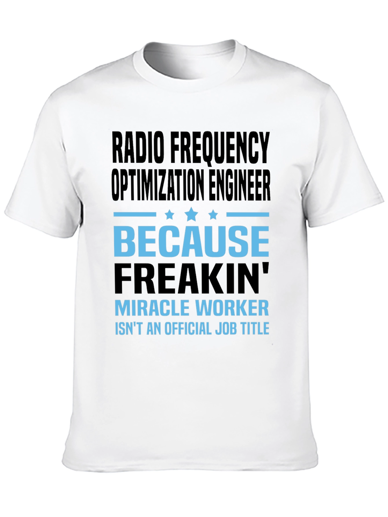Black Radio Frequency Optimization Engineer T-Shirt view 10