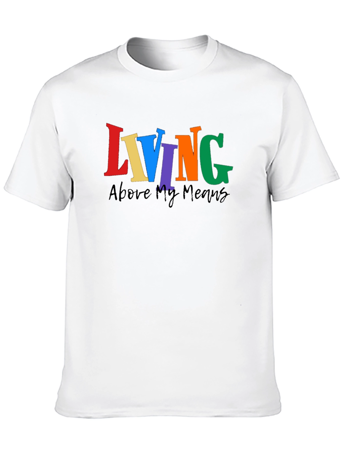 Black Living Above My Means Colorful Graphic Tee view 10