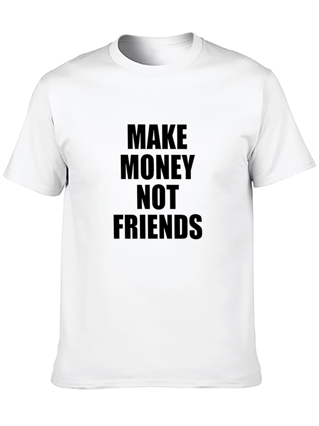Black Make Money Not Friends T-Shirt view 10