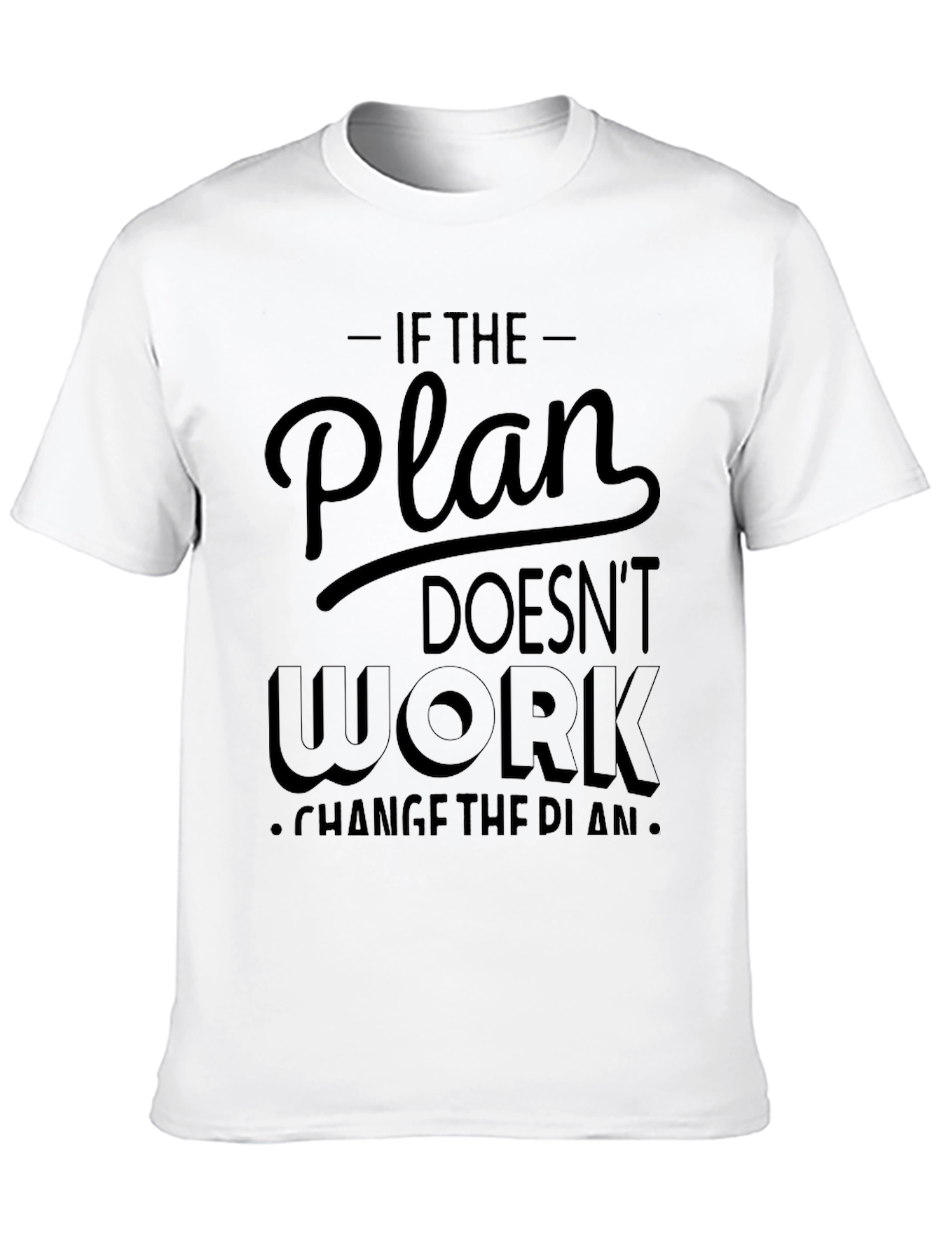 Black Motivational Graphic T-Shirt - Plan Doesn't Work view 10