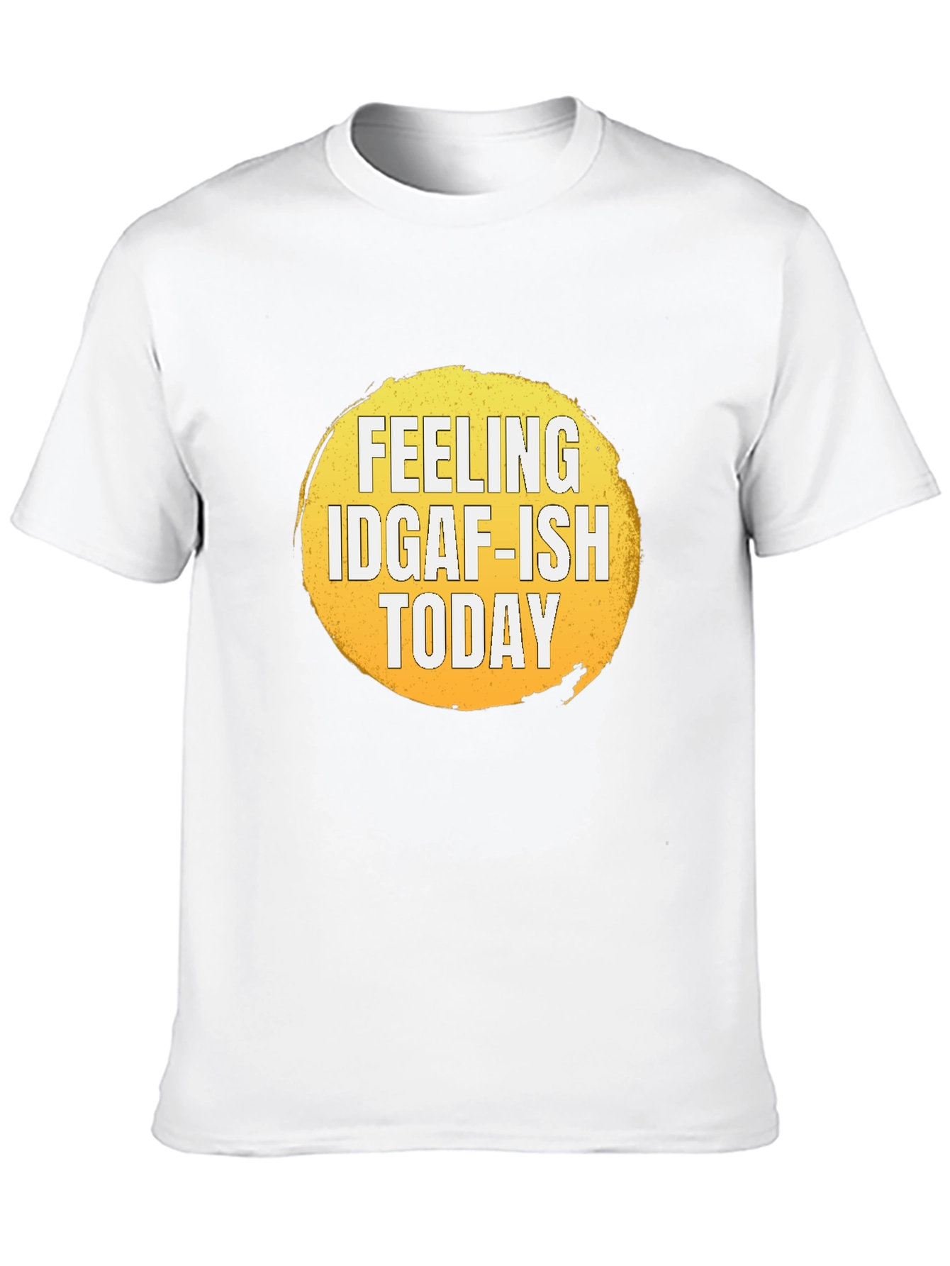 Black Feeling IDGAF-ISH Today Graphic T-Shirt view 10