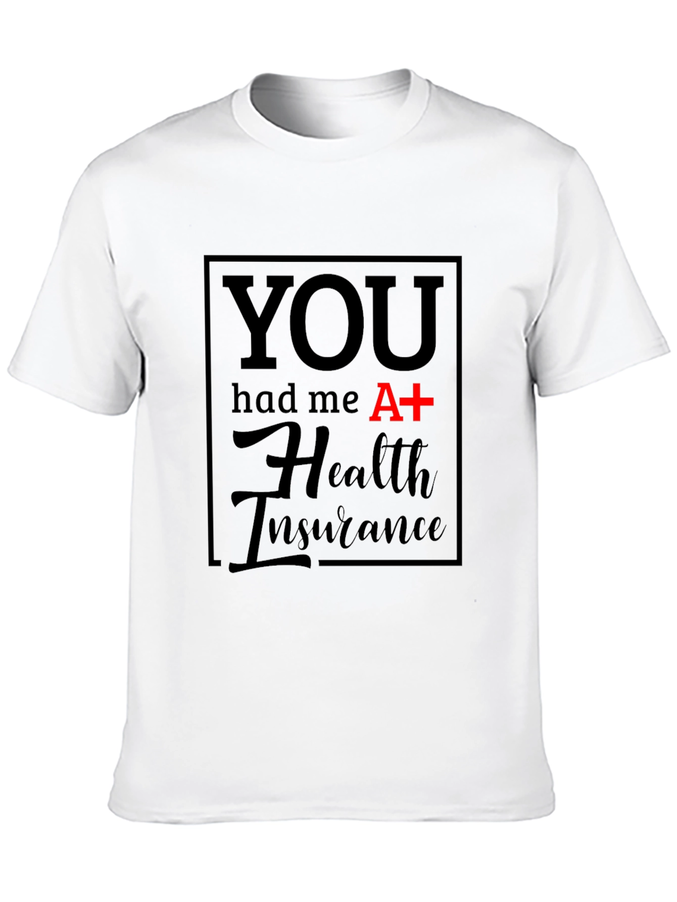 Black Health Insurance Graphic Tee - Funny T-Shirt view 10