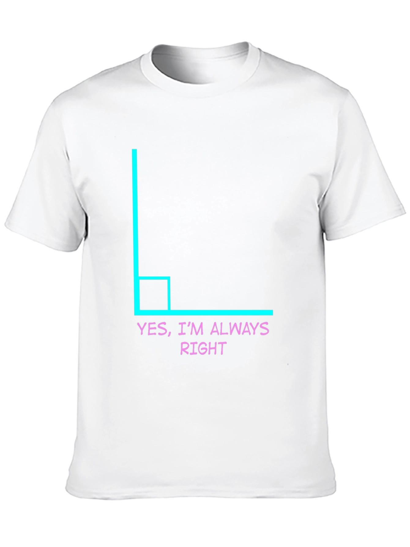 Black Always Right Angle Humor Tee view 10