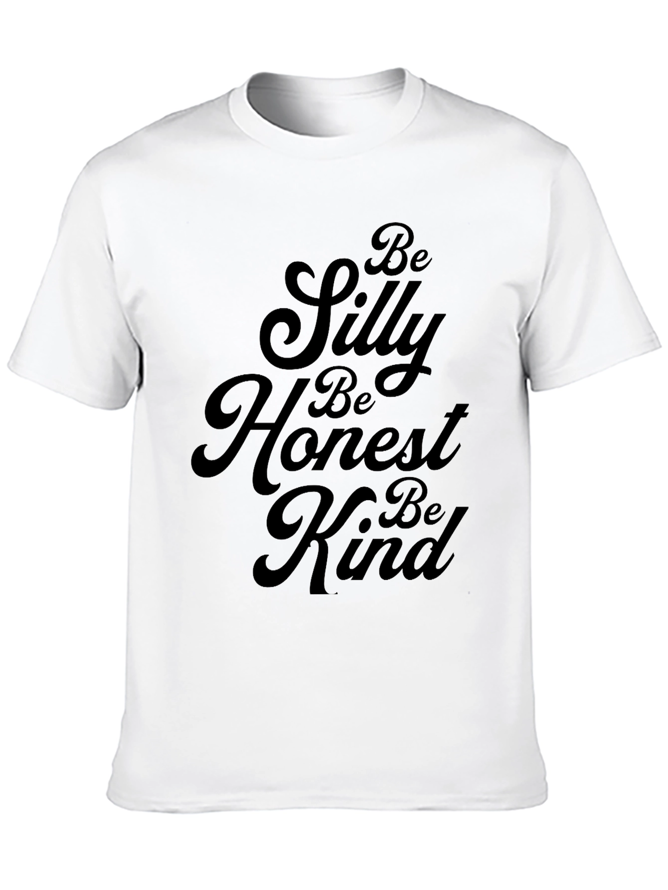 Black Be Silly, Honest, Kind Black T-Shirt view 10